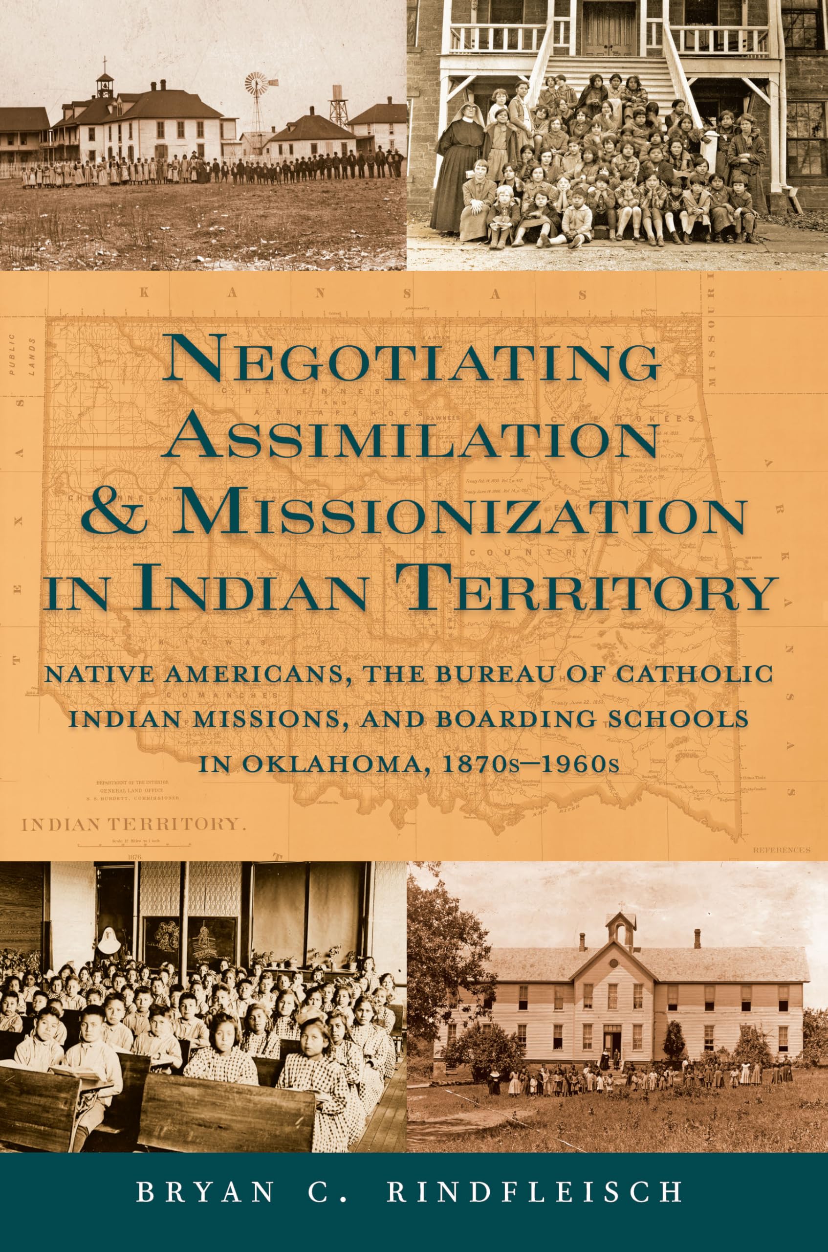 Negotiating Assimilation and Missionization in Indian Territory: Native Americans, the Bureau of Catholic Indian Missions, and Boarding Schools in Oklahoma, 1870s-1960s Politics & History