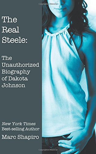 The Real Steele: The Unauthorized Biography of Dakota Johnson book
