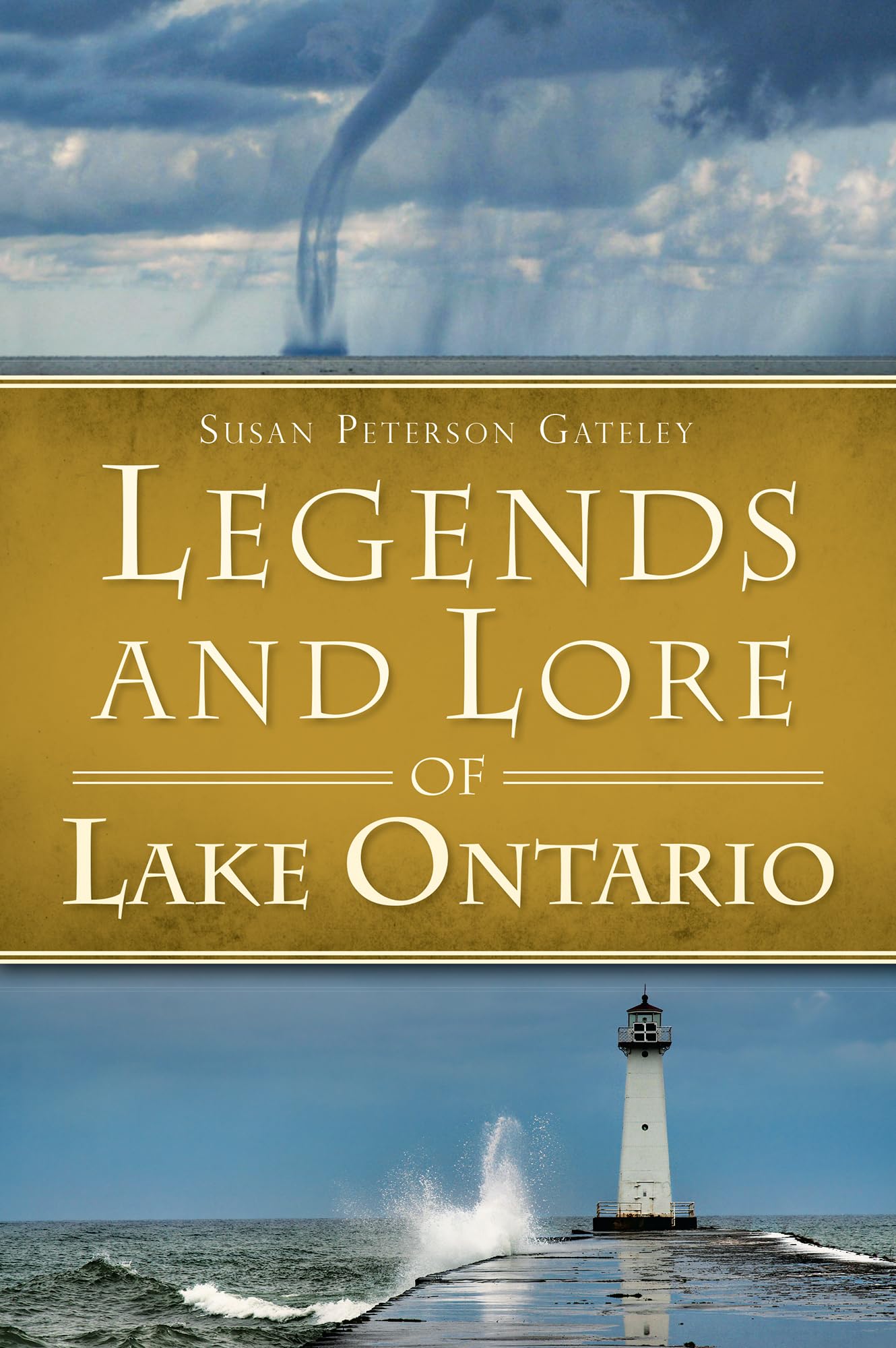 Legends and Lore of Lake Ontario (American Legends) Social Sciences