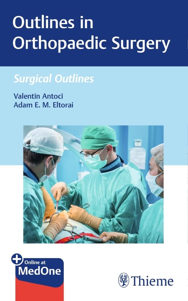 Outlines in Orthopaedic Surgery: Mit Online-Zugang (Surgical Outlines) Medicine