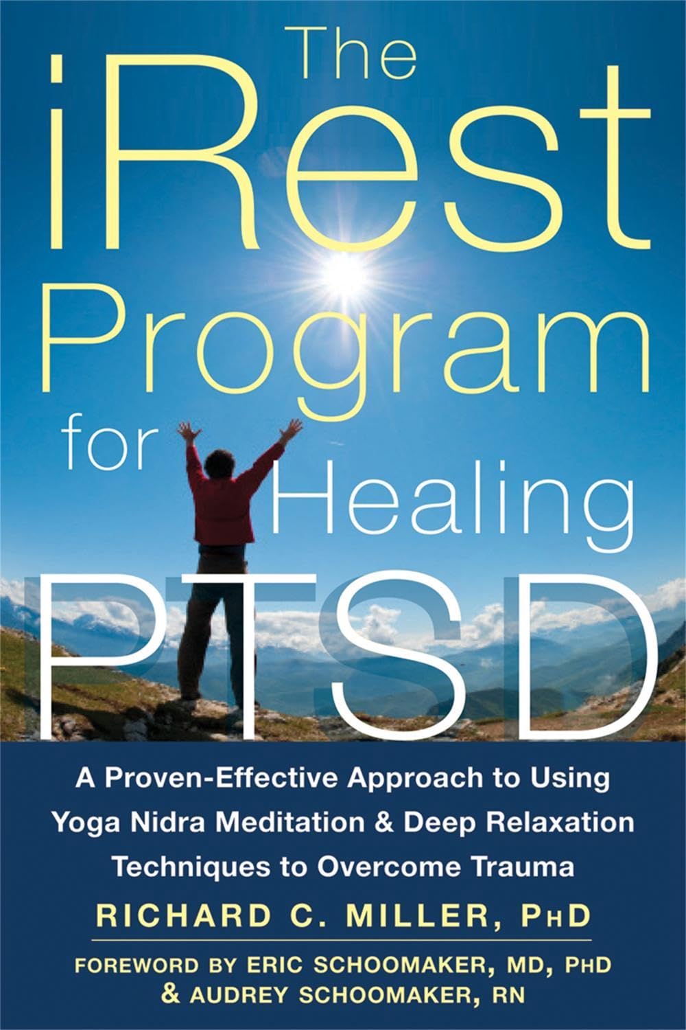 iRest Program For Healing PTSD: A Proven-Effective Approach to Using Yoga Nidra Meditation and Deep Relaxation Techniques to Overcome Trauma Medicine