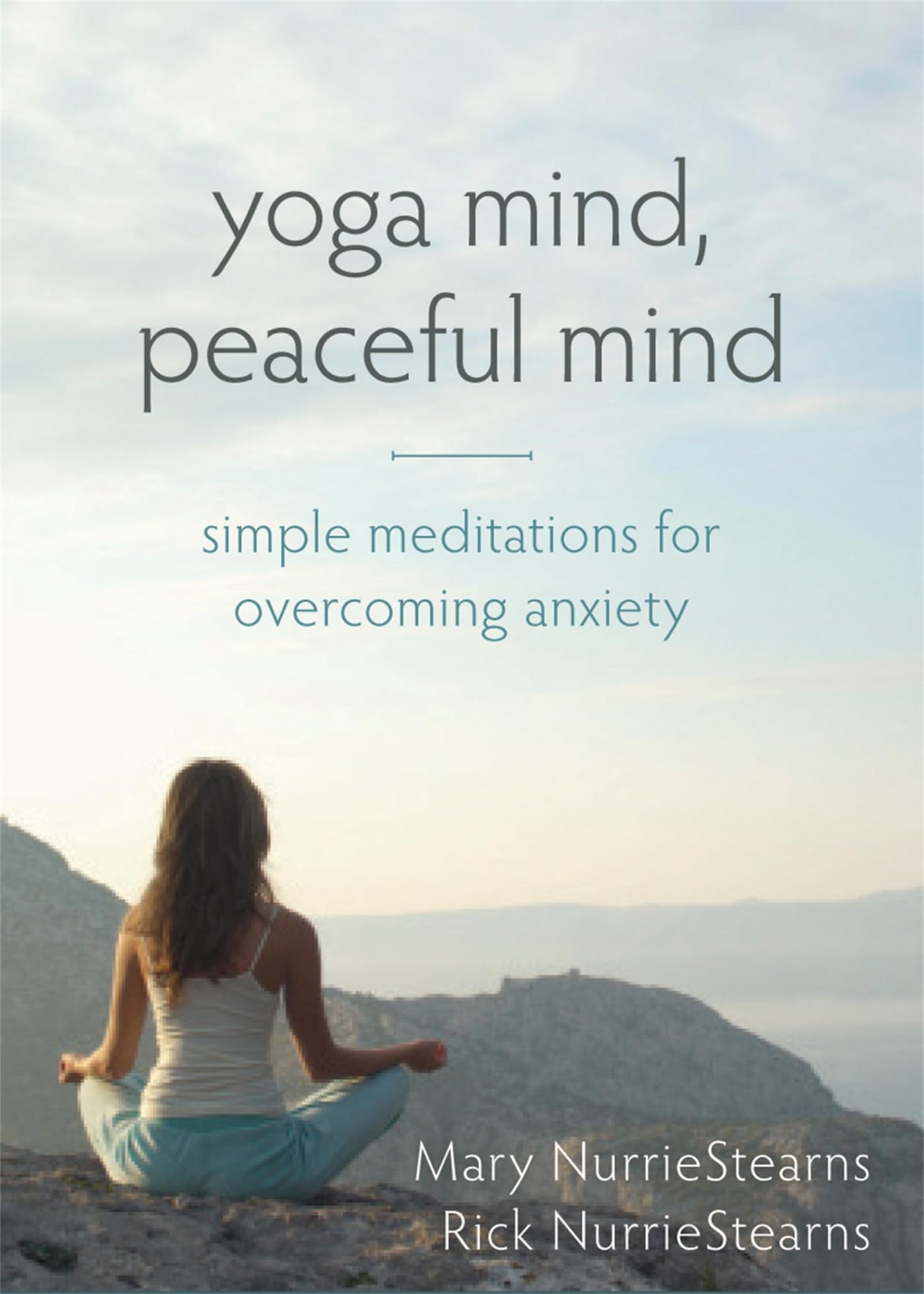 Yoga Mind, Peaceful Mind: Simple Meditations for Overcoming Anxiety Health, Nutrition & Fitness