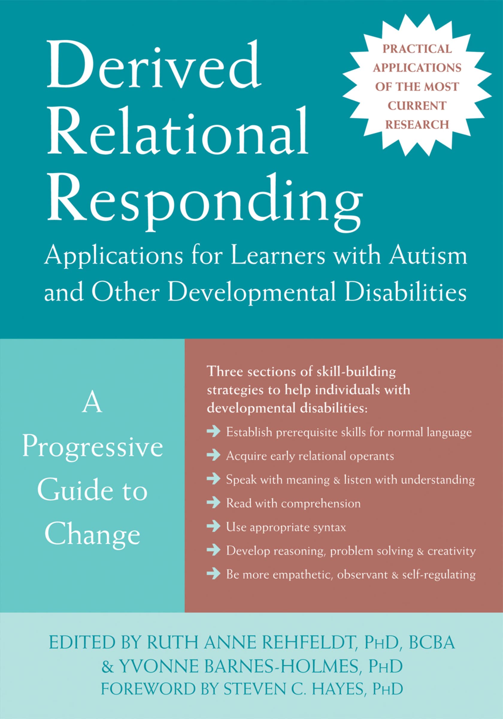Derived Relational Responding Applications for Learners With Autism and Other Developmental Disabilities: A Progressive Guide to Change book