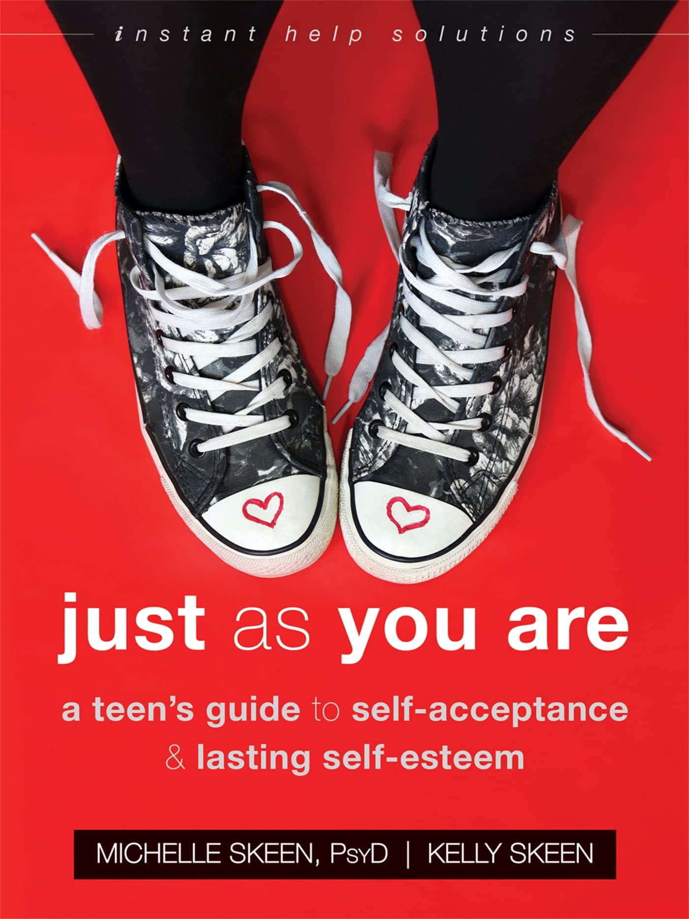 Just As You Are: A Teen's Guide to Self-Acceptance and Lasting Self-Esteem (Instant Help Solutions) Health, Nutrition & Fitness