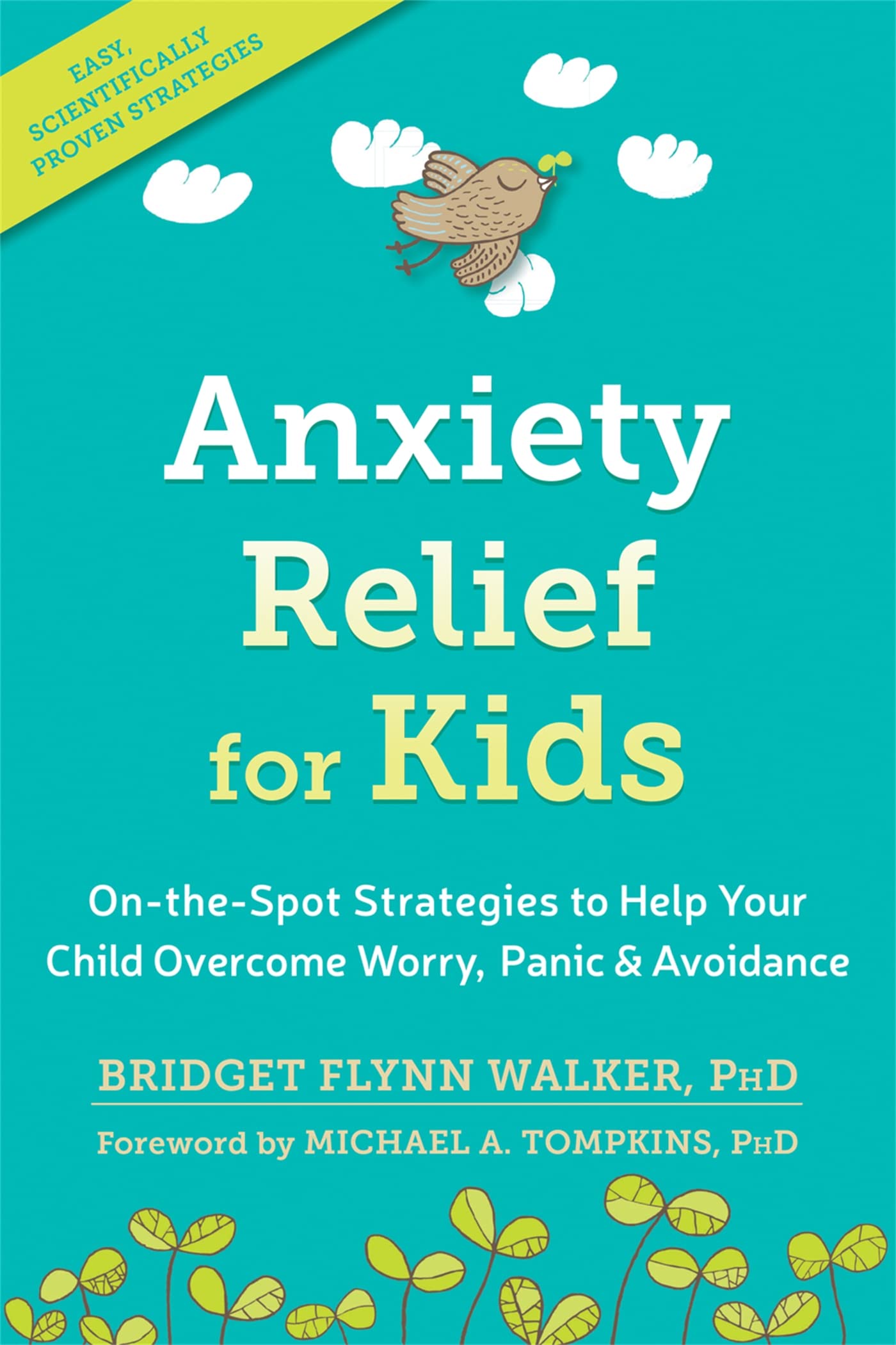 Anxiety Relief for Kids: On-the-Spot Strategies to Help Your Child Overcome Worry, Panic, and Avoidance Medicine