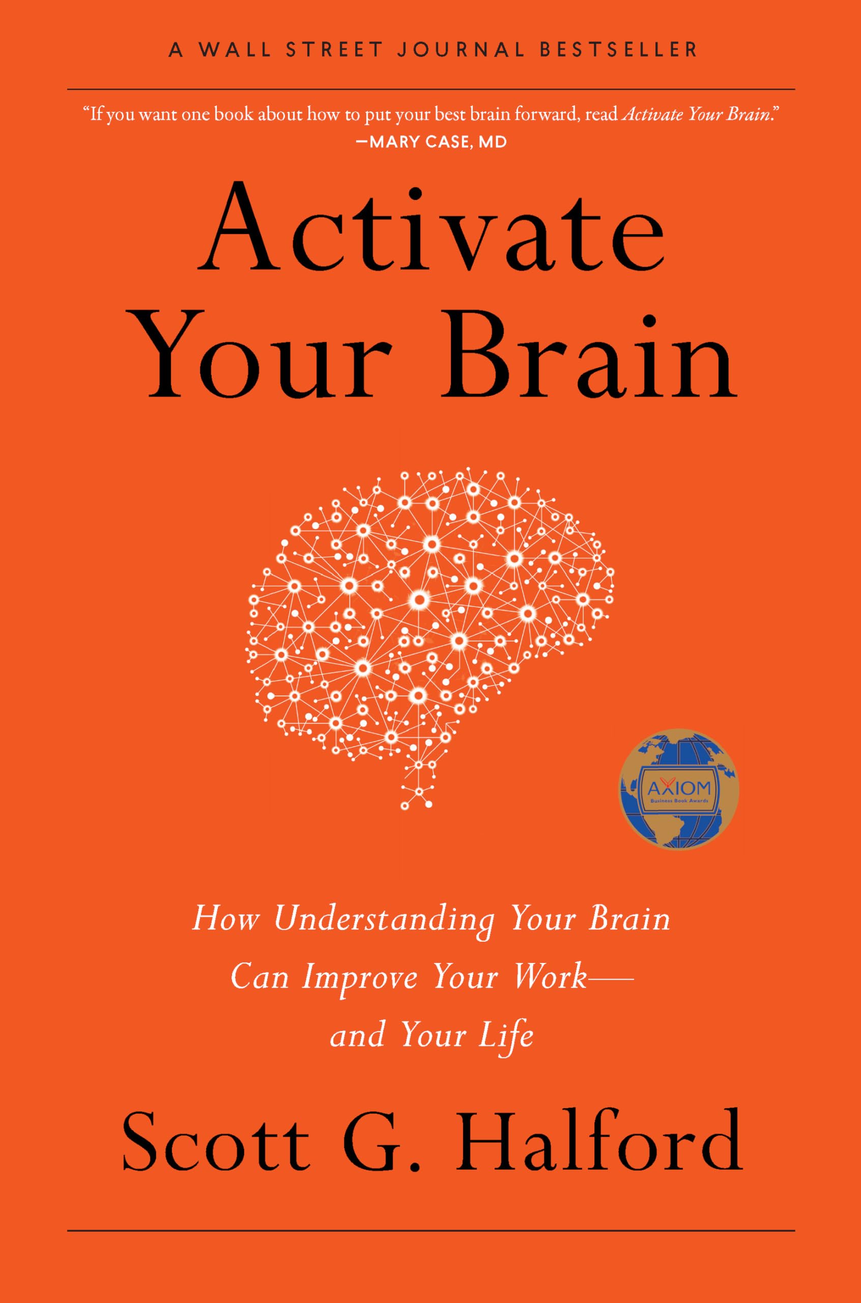 Activate Your Brain: How Understanding Your Brain Can Improve Your Work - And Your Life Business, Finance & Career