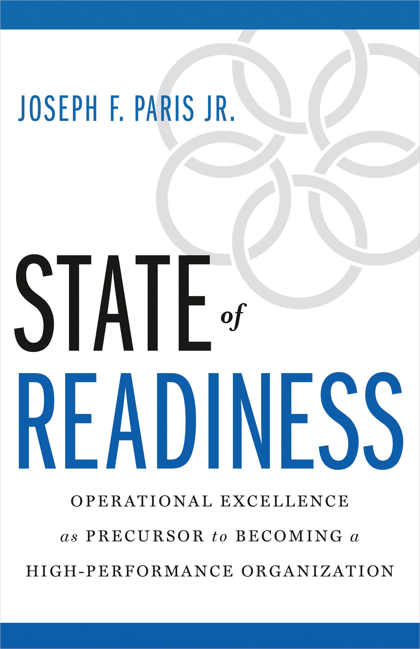 State of Readiness: Operational Excellence as Precursor to Becoming a High-Performance Organization Business, Finance & Career