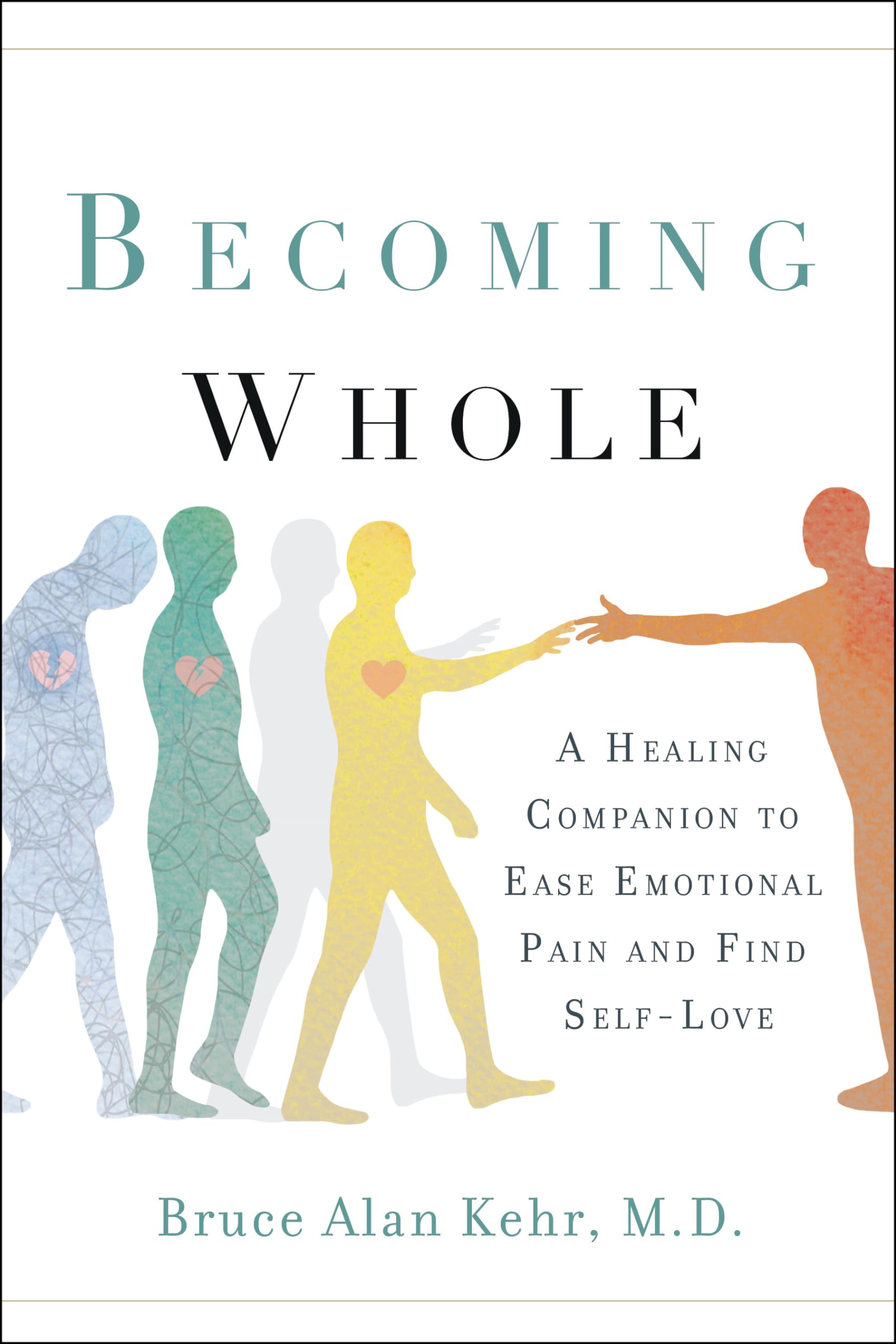 Becoming Whole: A Healing Companion to Ease Emotional Pain and Find Self-Love Social Sciences