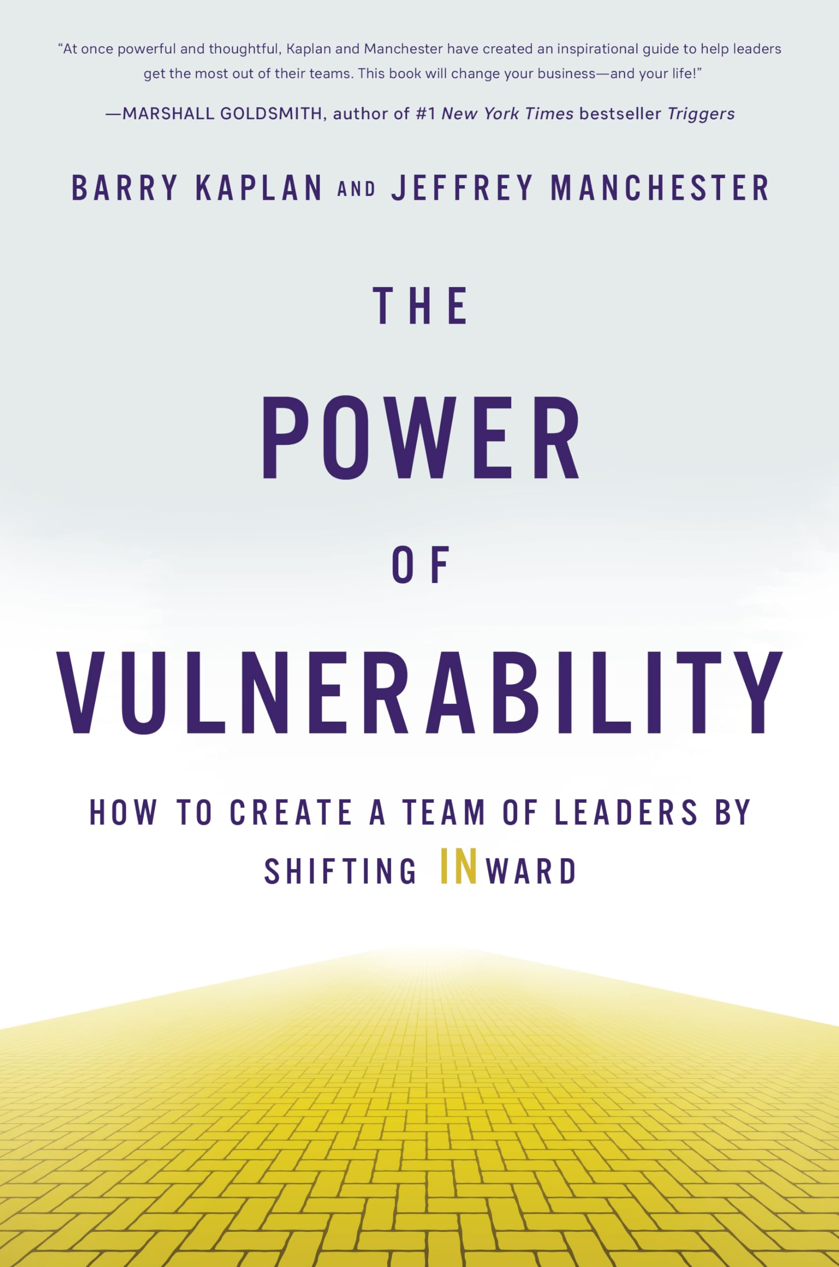 The Power of Vulnerability: How to Create a Team of Leaders by Shifting Inward book