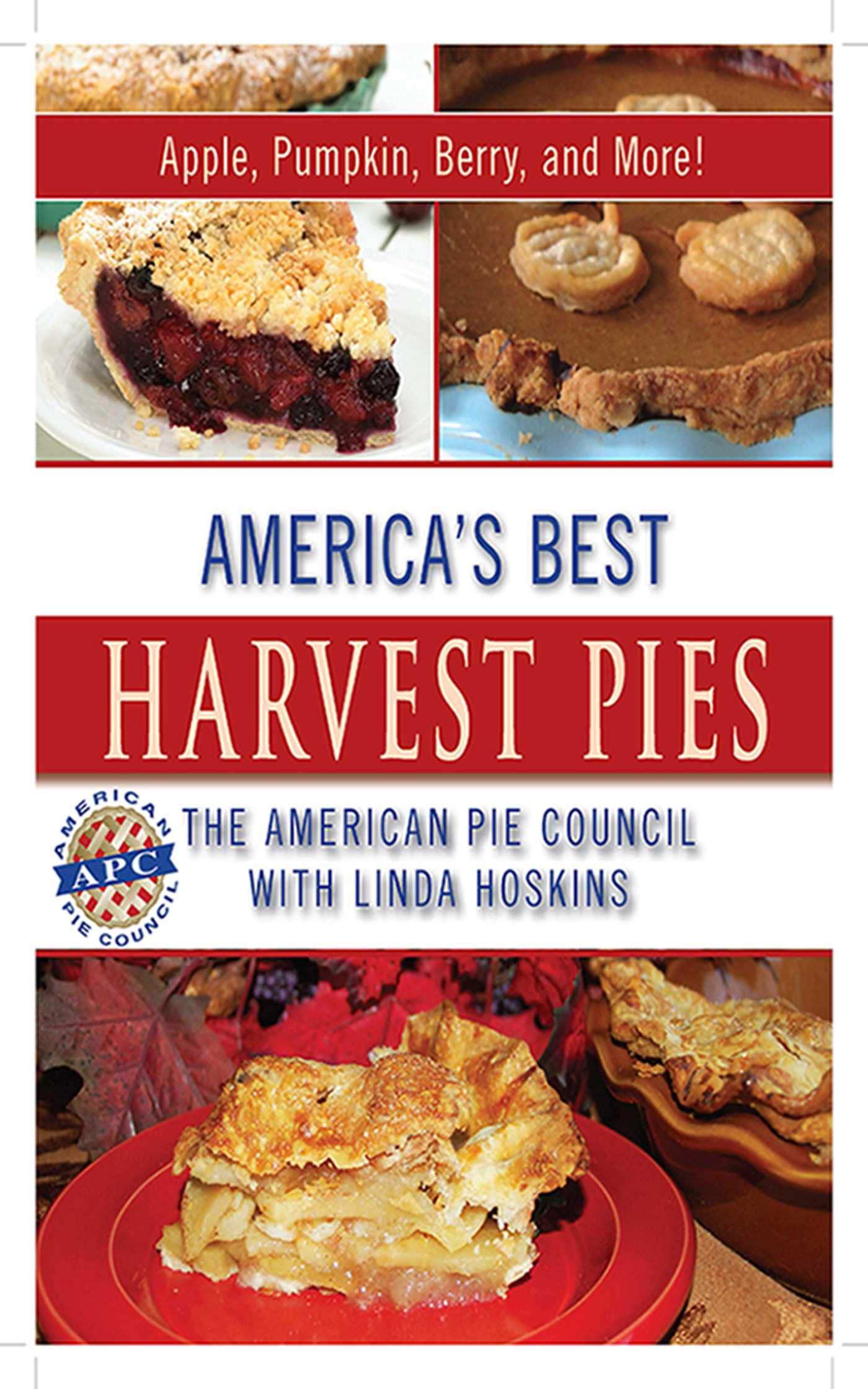 America's Best Harvest Pies: Apple, Pumpkin, Berry, and More! book