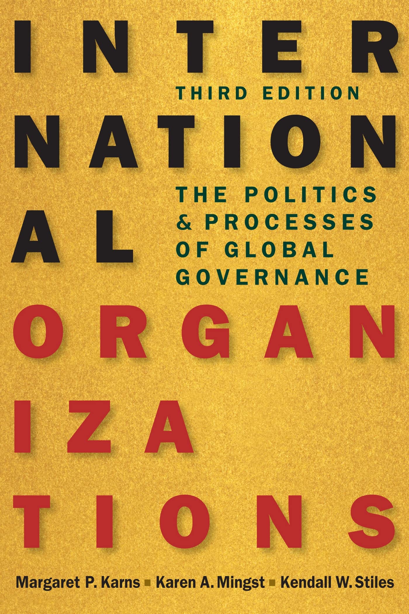 Karns, M:  International Organizations Politics & History