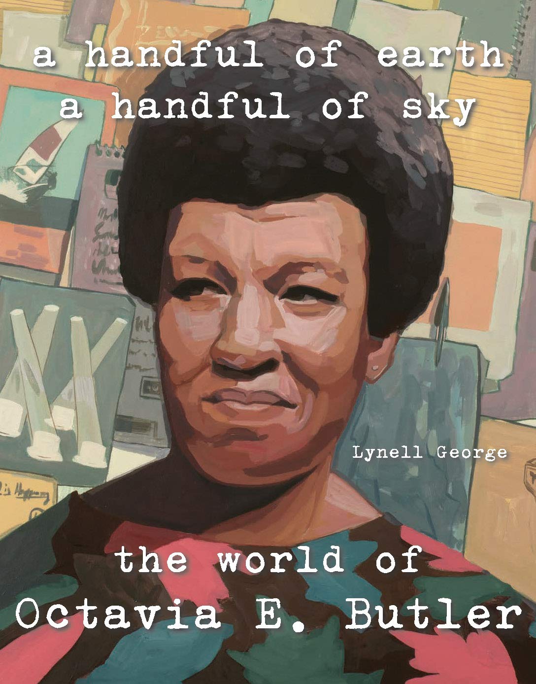 A Handful of Earth, A Handful of Sky: The World of Octavia Butler Art & Literature Books