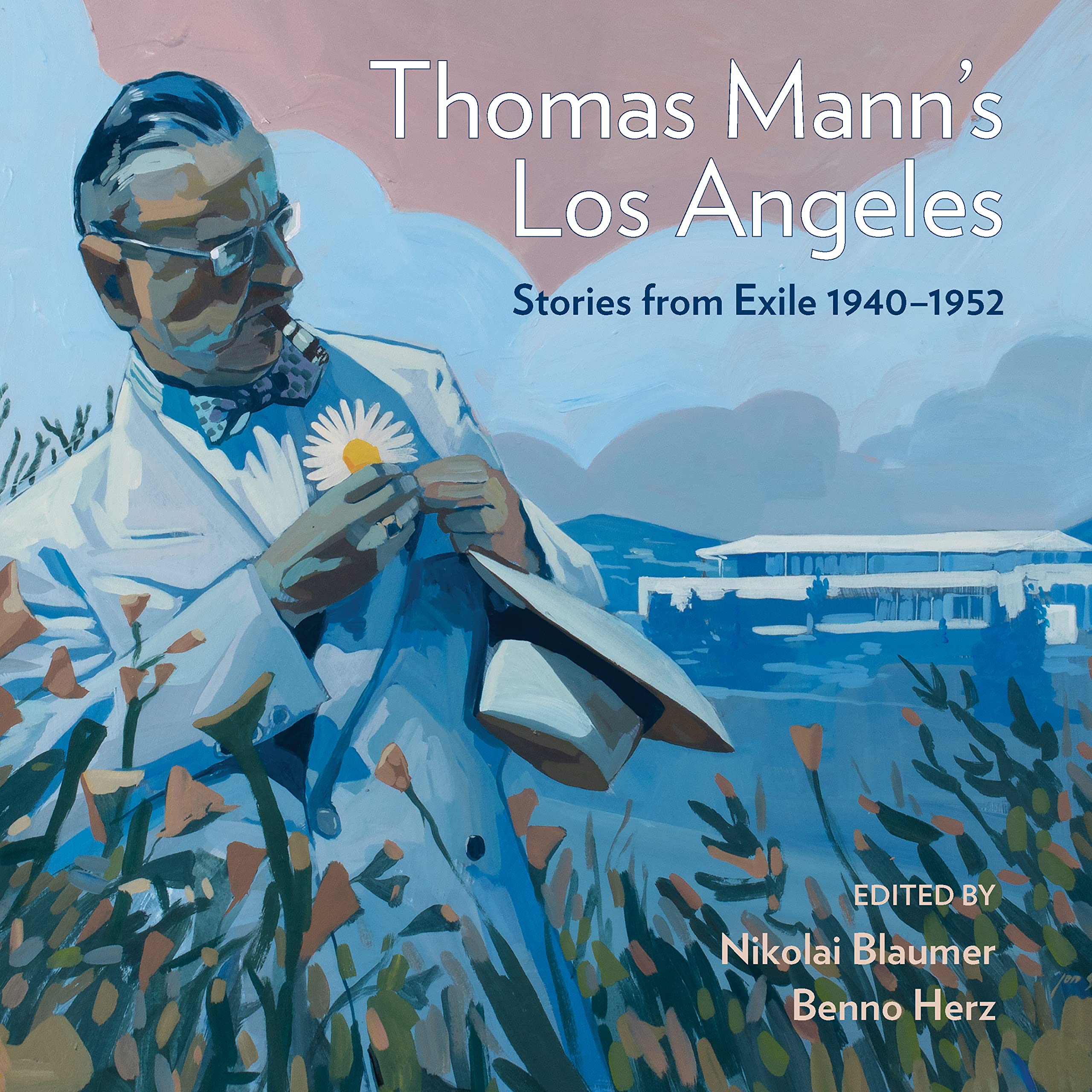 Thomas Mann's Los Angeles: Stories from Exile 1940–1952 Art & Literature