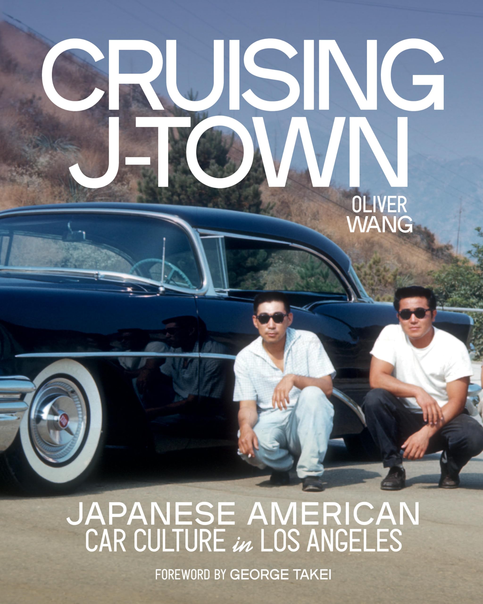 Cruising J-Town: Japanese American Car Culture in Los Angeles Social Sciences