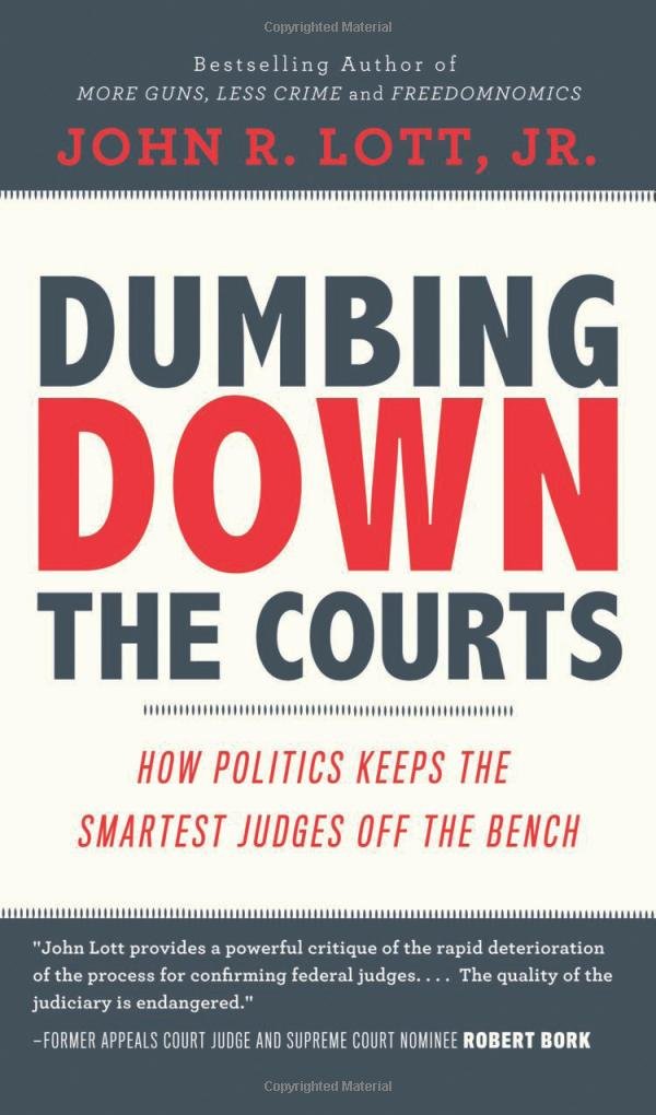 Dumbing Down the Courts: How Politics Keeps the Smartest Judges Off the Bench Law