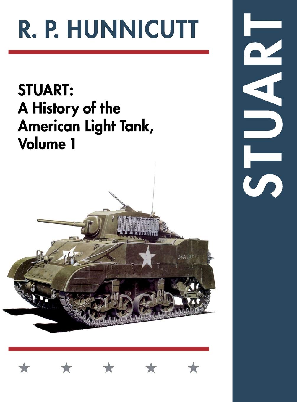 Stuart: A History of the American Light Tank, Vol. 1 Politics & History
