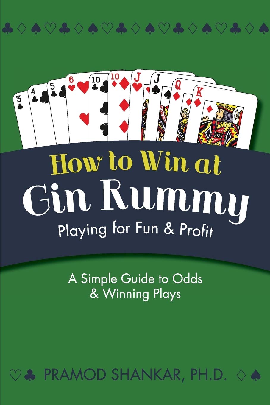 How To Win At Gin Rummy: Playing for Fun and Profit book