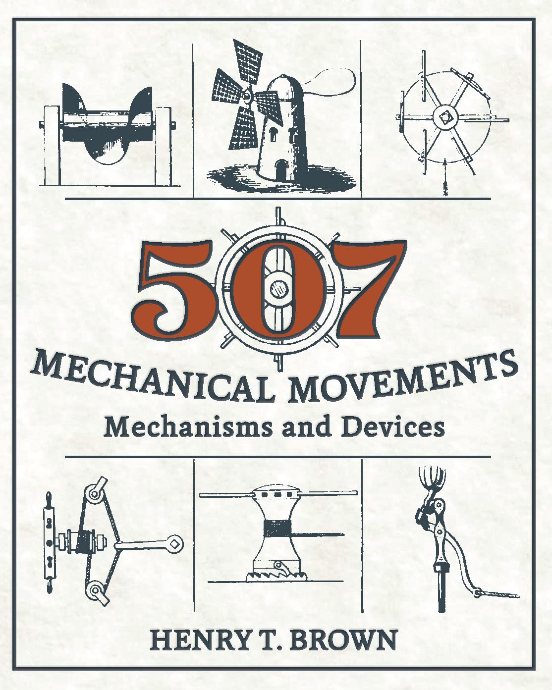 507 Mechanical Movements: Mechanisms and Devices Business & Technology