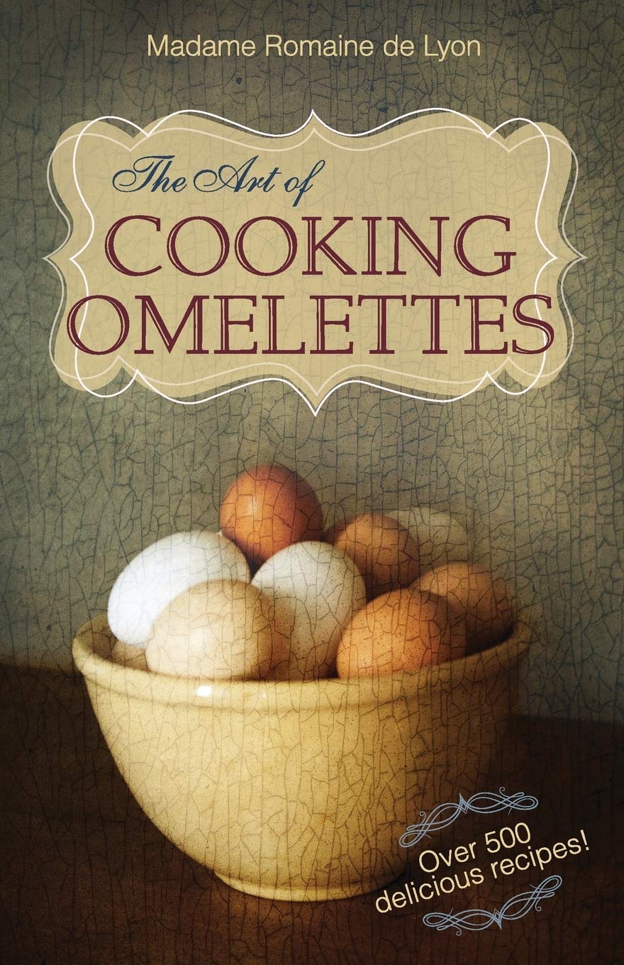 The Art of Cooking Omelettes Leisure, Home & Garden