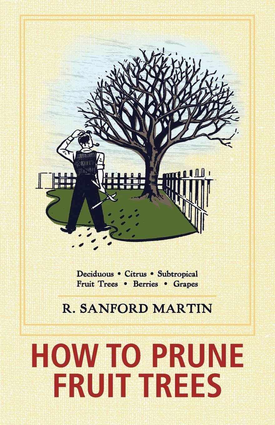 How to Prune Fruit Trees, Twentieth Edition Garden & Plants