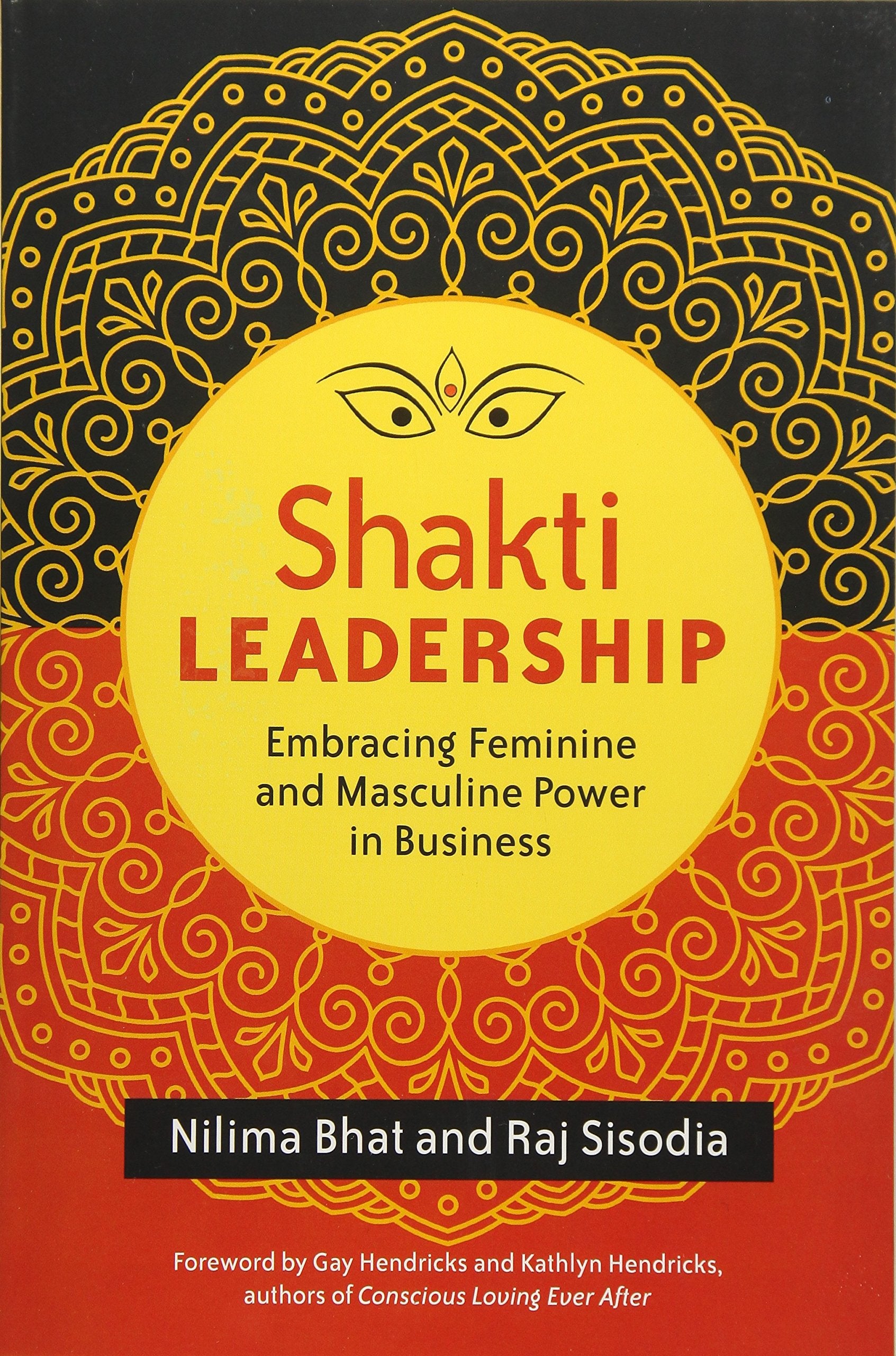 Shakti Leadership: Embracing Feminine and Masculine Power in Business Books