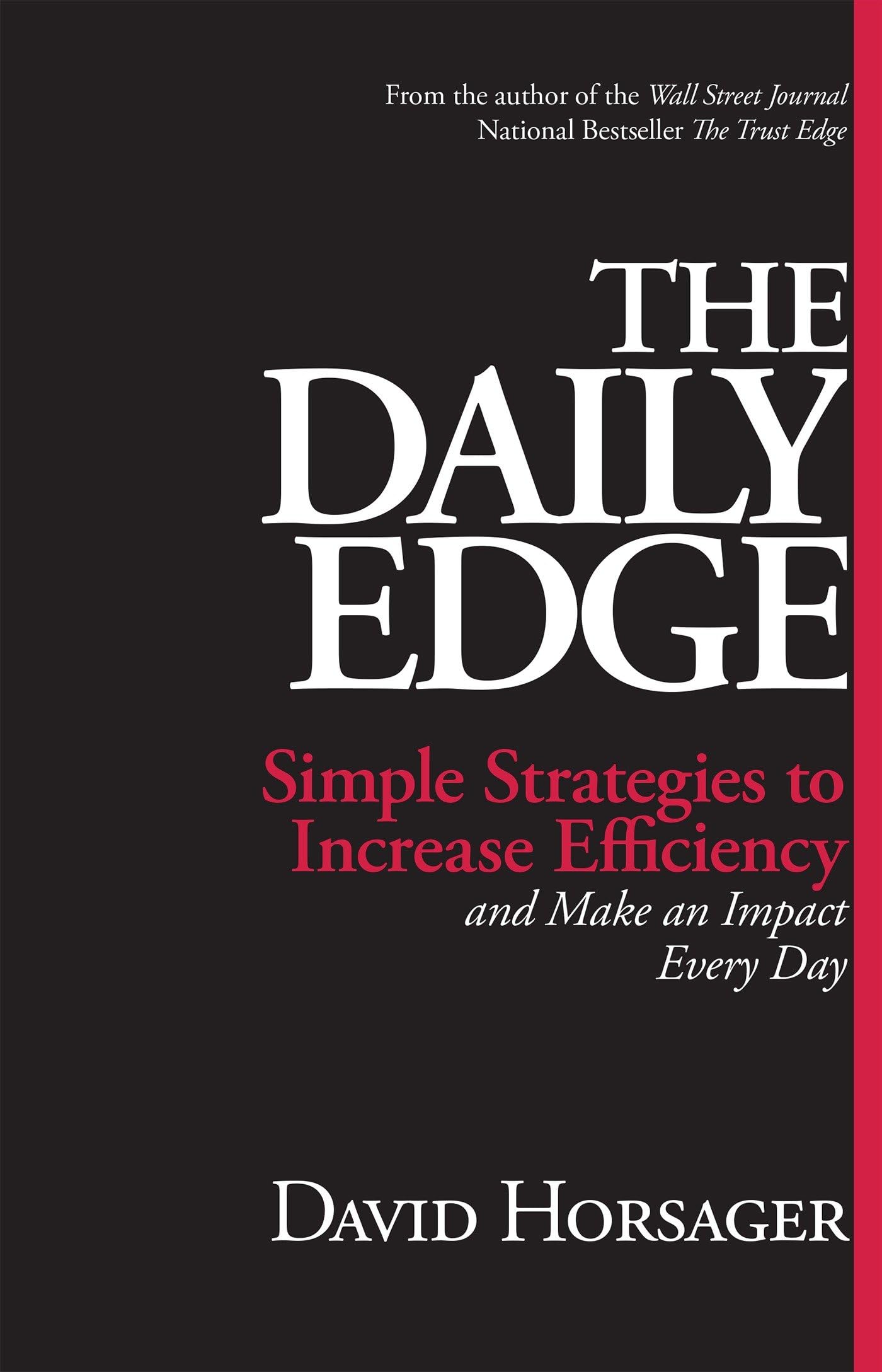 The Daily Edge: Simple Strategies to Increase Efficiency and Make an Impact Every Day Business, Finance & Career