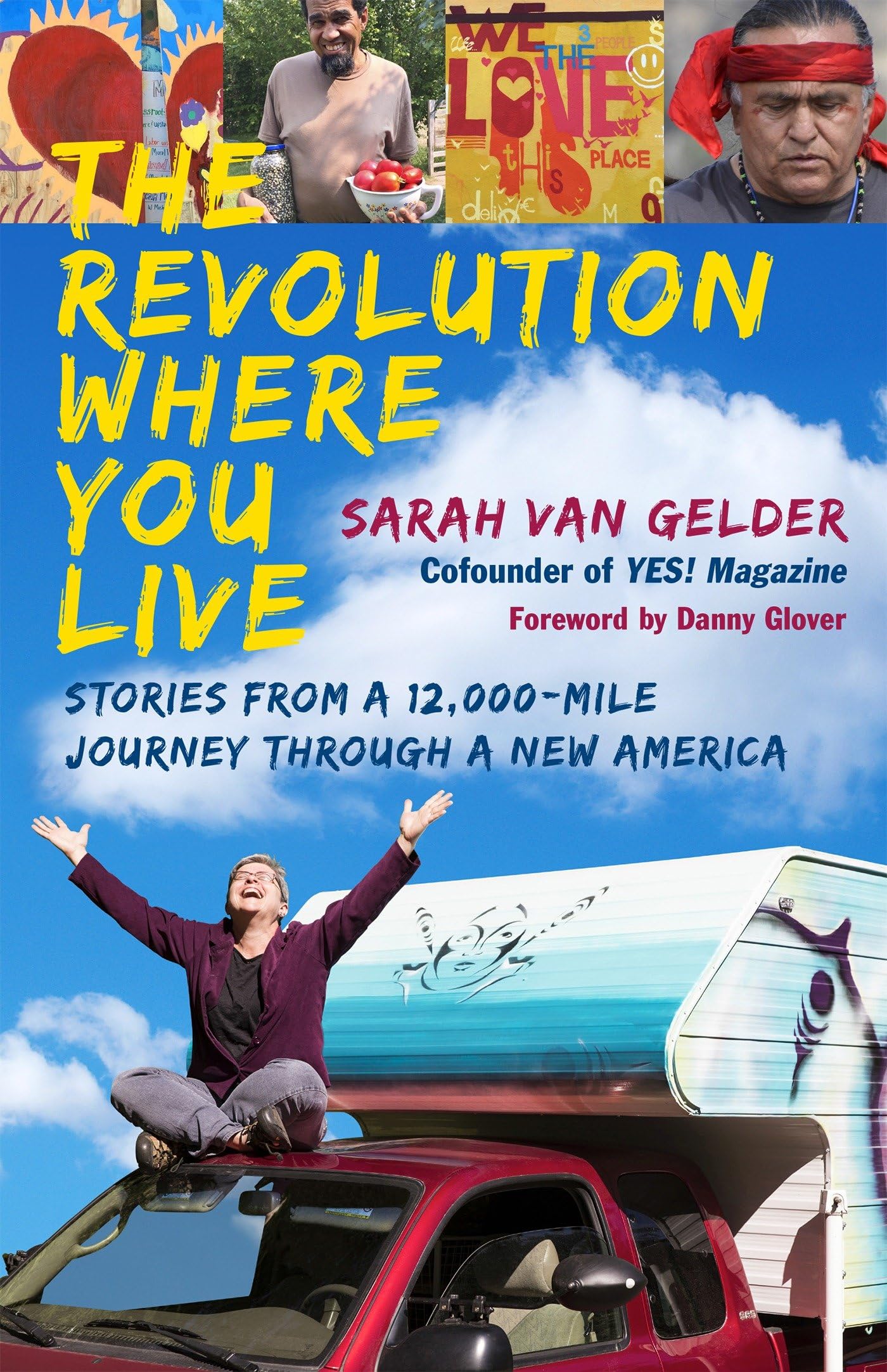 The Revolution Where You Live: Stories from a 12,000-Mile Journey Through a New America Memories