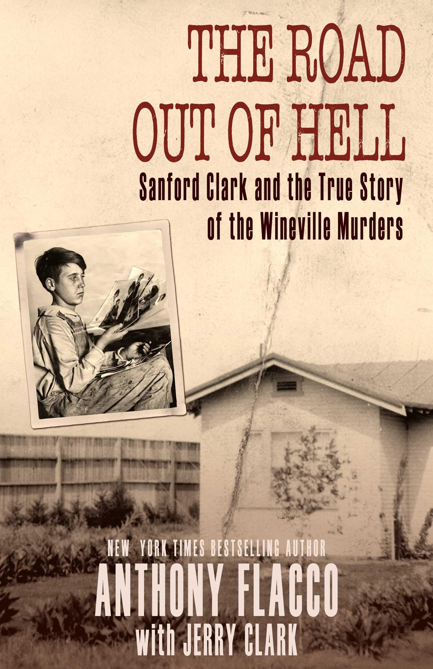 Road Out of Hell: Sanford Clark and the True Story of the Wineville Murders Politics & Society Books
