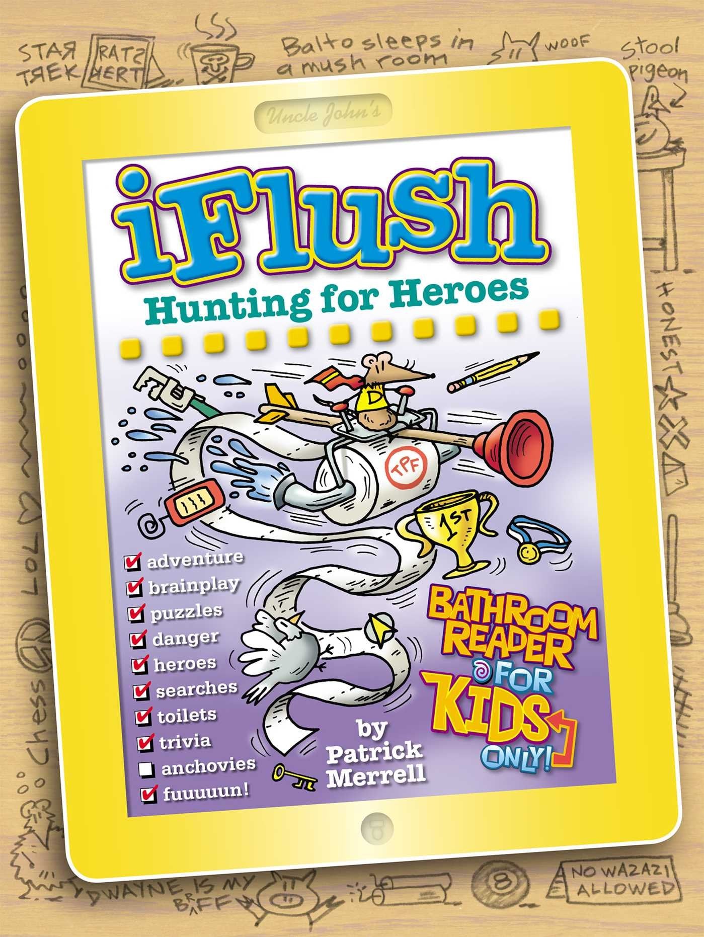 Uncle John's iFlush: Hunting for Heroes Bathroom Reader For Kids Only! Tiptoi & Games