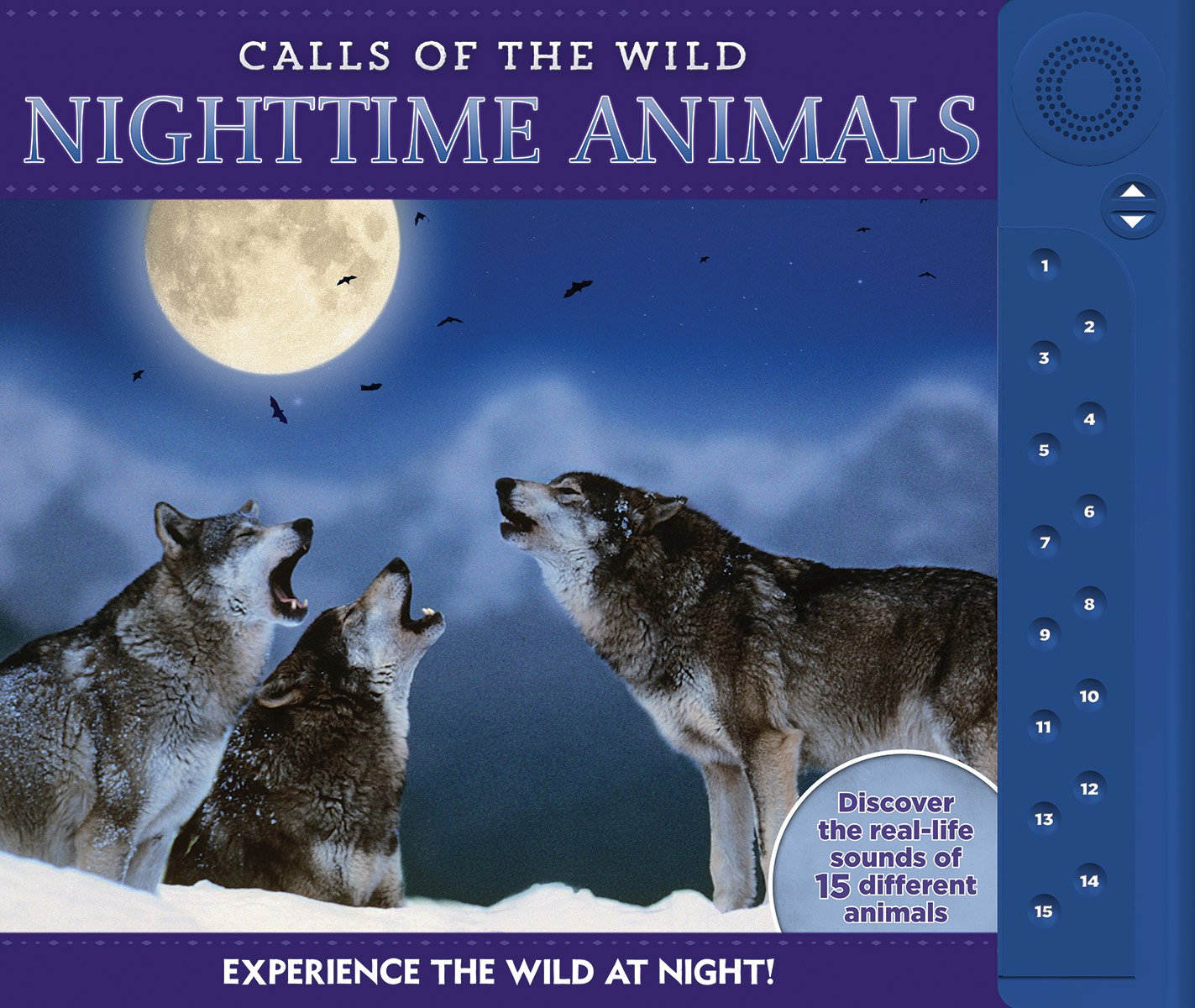 Calls of the Wild: Nighttime Animals: Experience the Wild at Night! Non-fiction