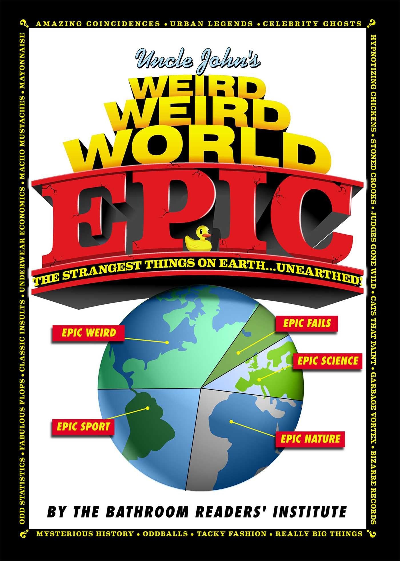Uncle John's Weird Weird World: EPIC (Uncle John's Bathroom Reader) Humour & Satire