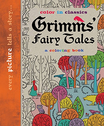 Grimm's Fairy Tales: Color in Classics Film, Art & Culture