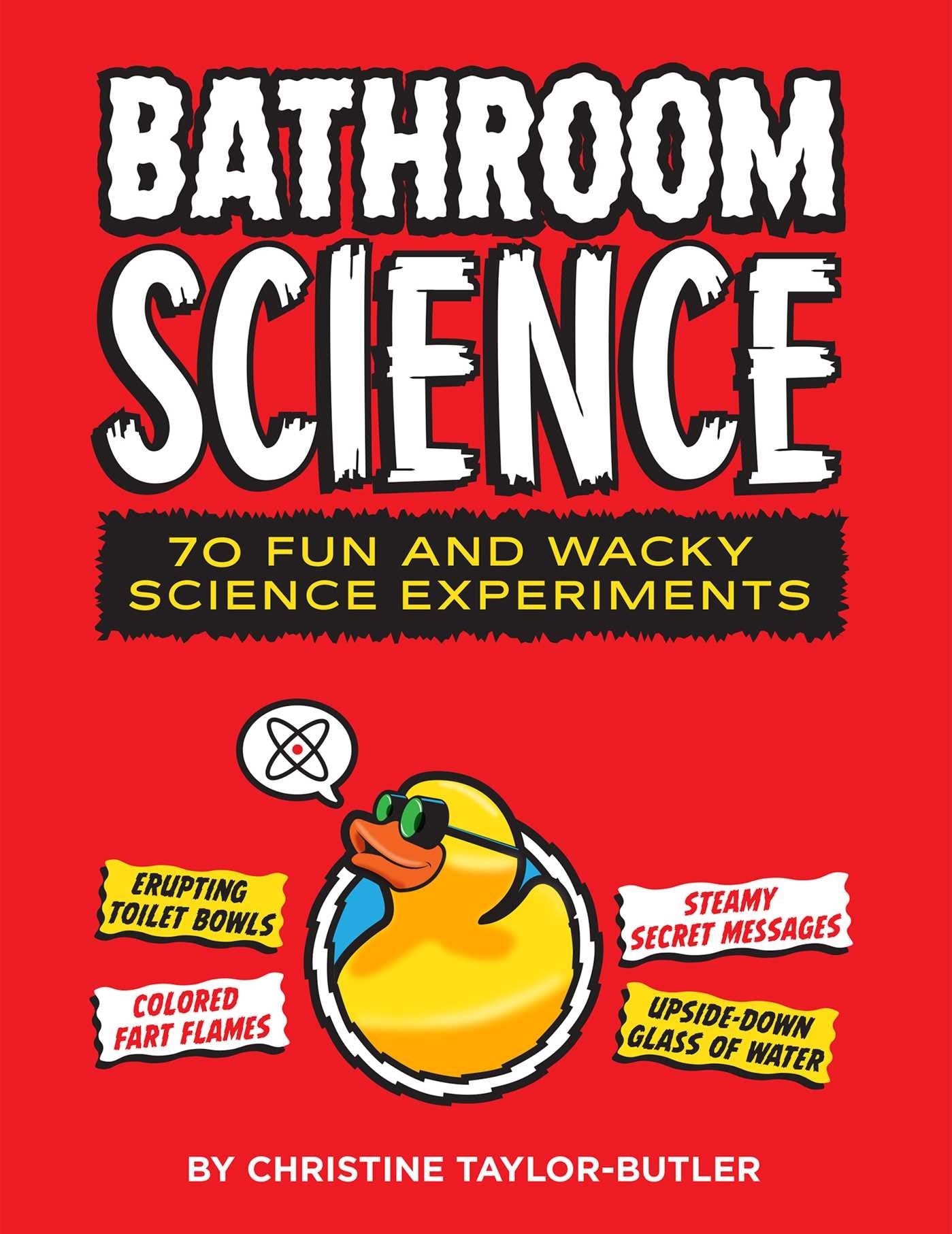 Bathroom Science: 70 Fun and Wacky Science Experiments Study Guides