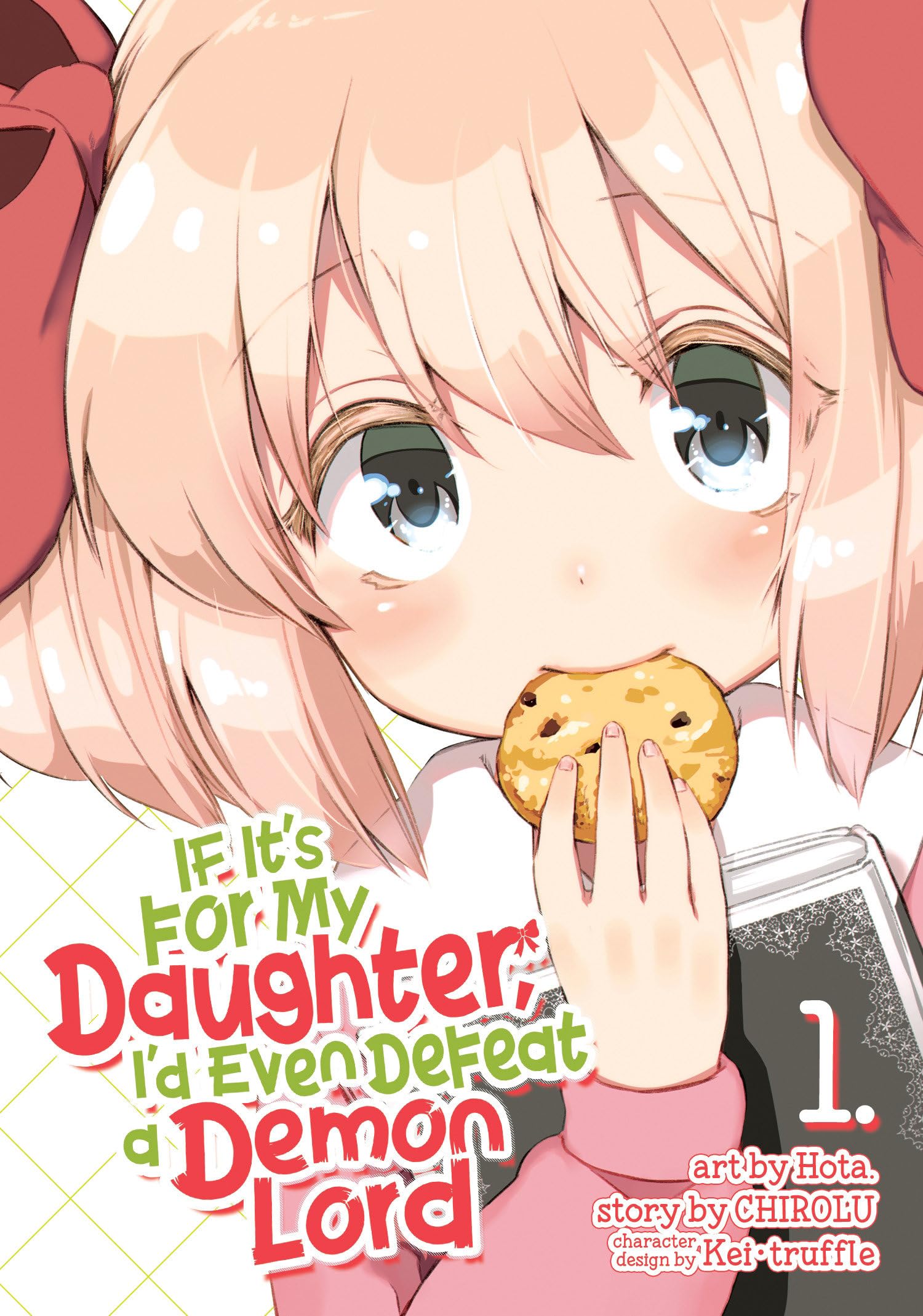 If It's for My Daughter, I'd Even Defeat a Demon Lord (Manga) Vol. 1 Contemporary literature