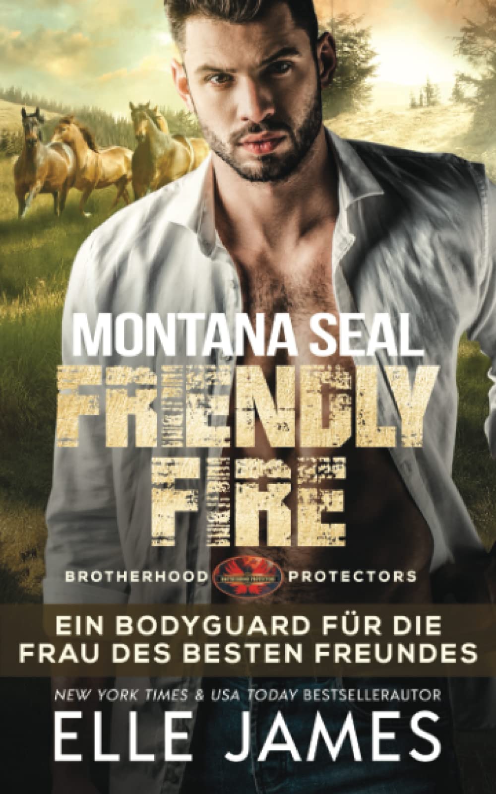 Montana SEAL Friendly Fire: Ein Bodyguard für die Frau des Besten Freundes (Brotherhood Protectors Reihe, Band 11) Action & Adventure