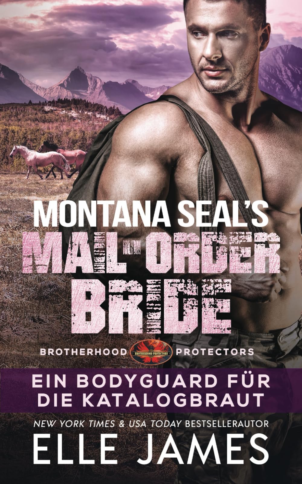 MONTANA SEAL’S MAILORDER BRIDE: Ein Bodyguard für die Katalogbraut (Brotherhood Protectors Reihe, Band 12) Romantic Thrillers