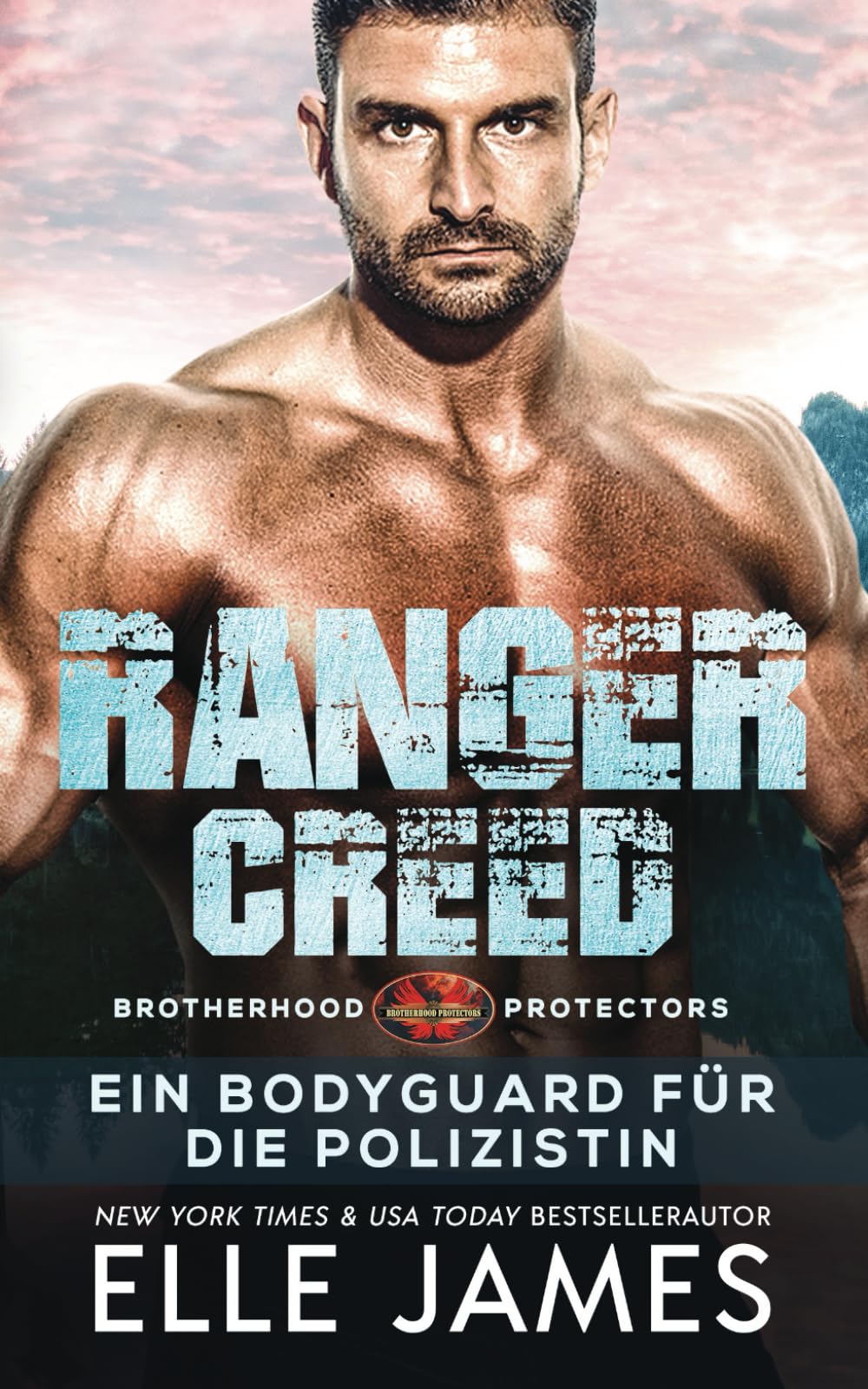 Ranger Creed: Ein Bodyguard für Die Polizistin (Brotherhood Protectors Reihe, Band 14) Romantic Thrillers