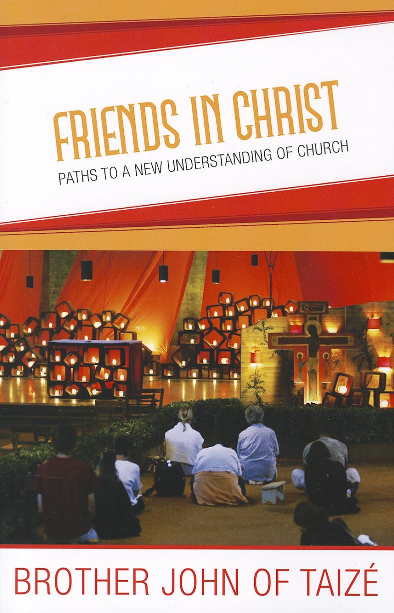Friends in Christ: Paths to a New Understanding of Church book