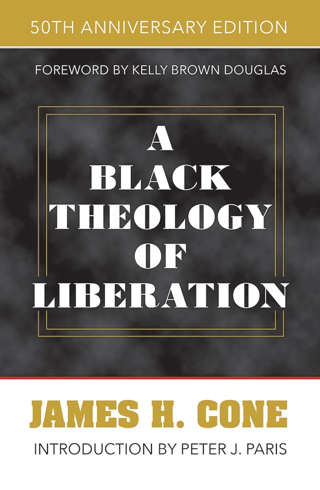A Black Theology of Liberation: 50th Anniversary Edition Books