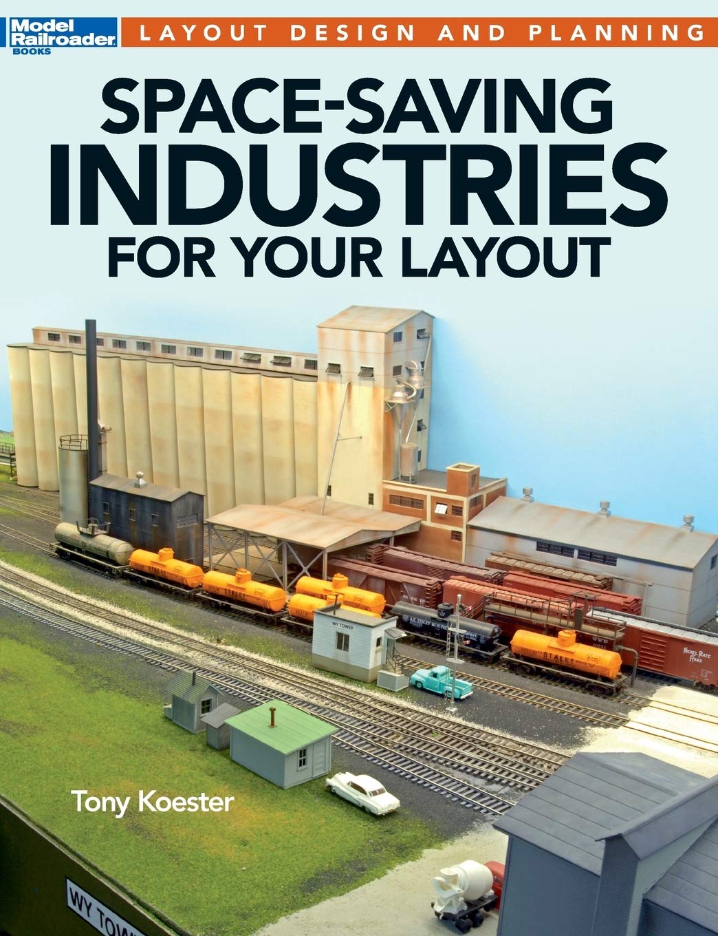 Space-Saving Industries for Your Layout (Model Railroader Books Layout Design and Planning) Hobbies & Crafts