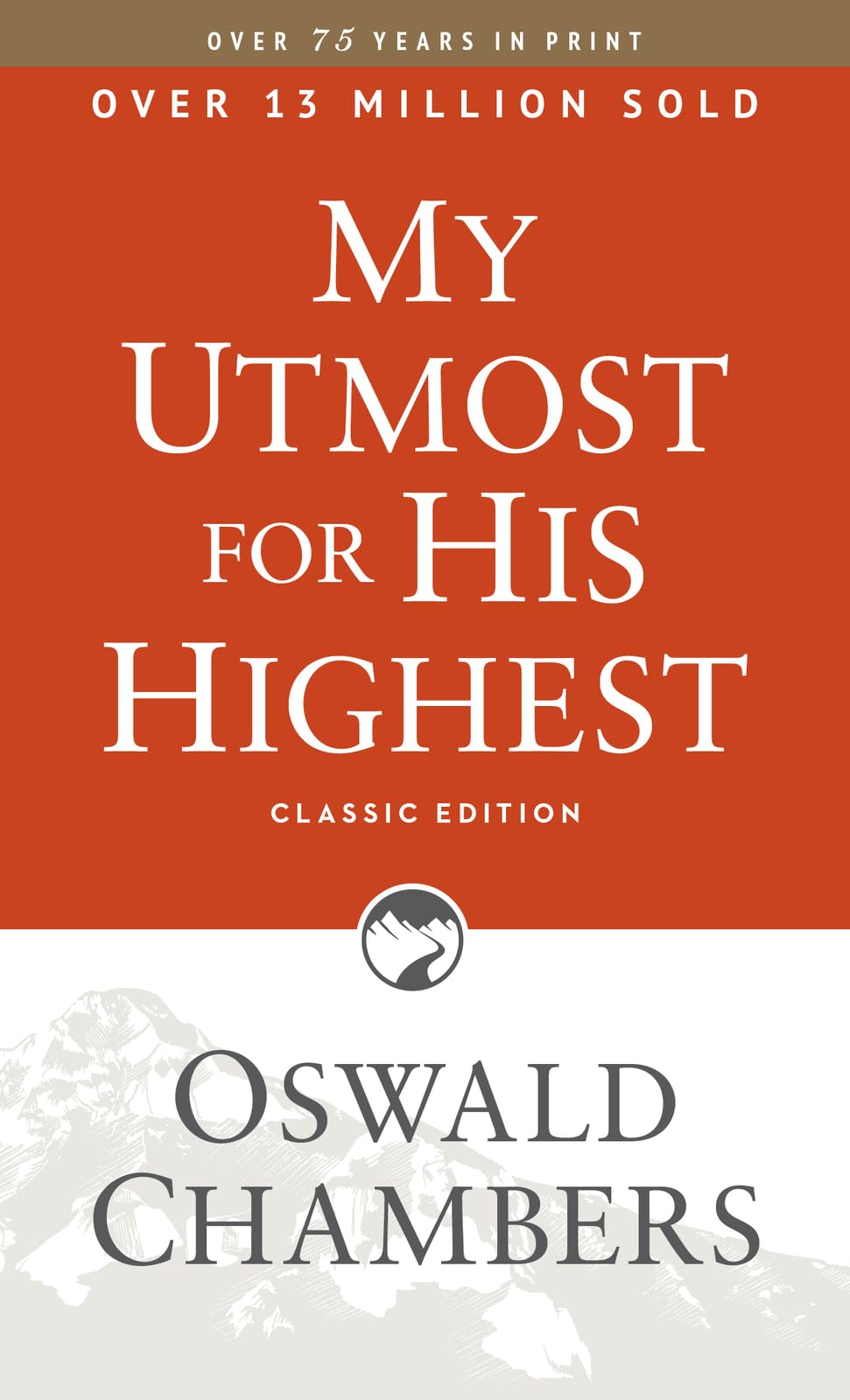 My Utmost for His Highest: Classic Language Paperback: Classic Edition (Authorized Oswald Chambers Publications) Social Sciences