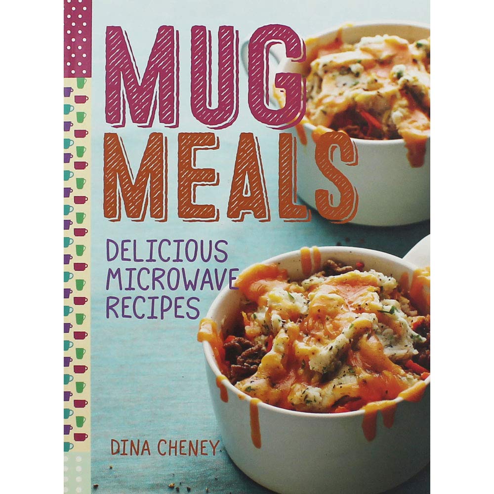 Mug Meals: Simple and Delicious Meals from the Microwave: Delicious Microwave Recipes Leisure, Home & Garden