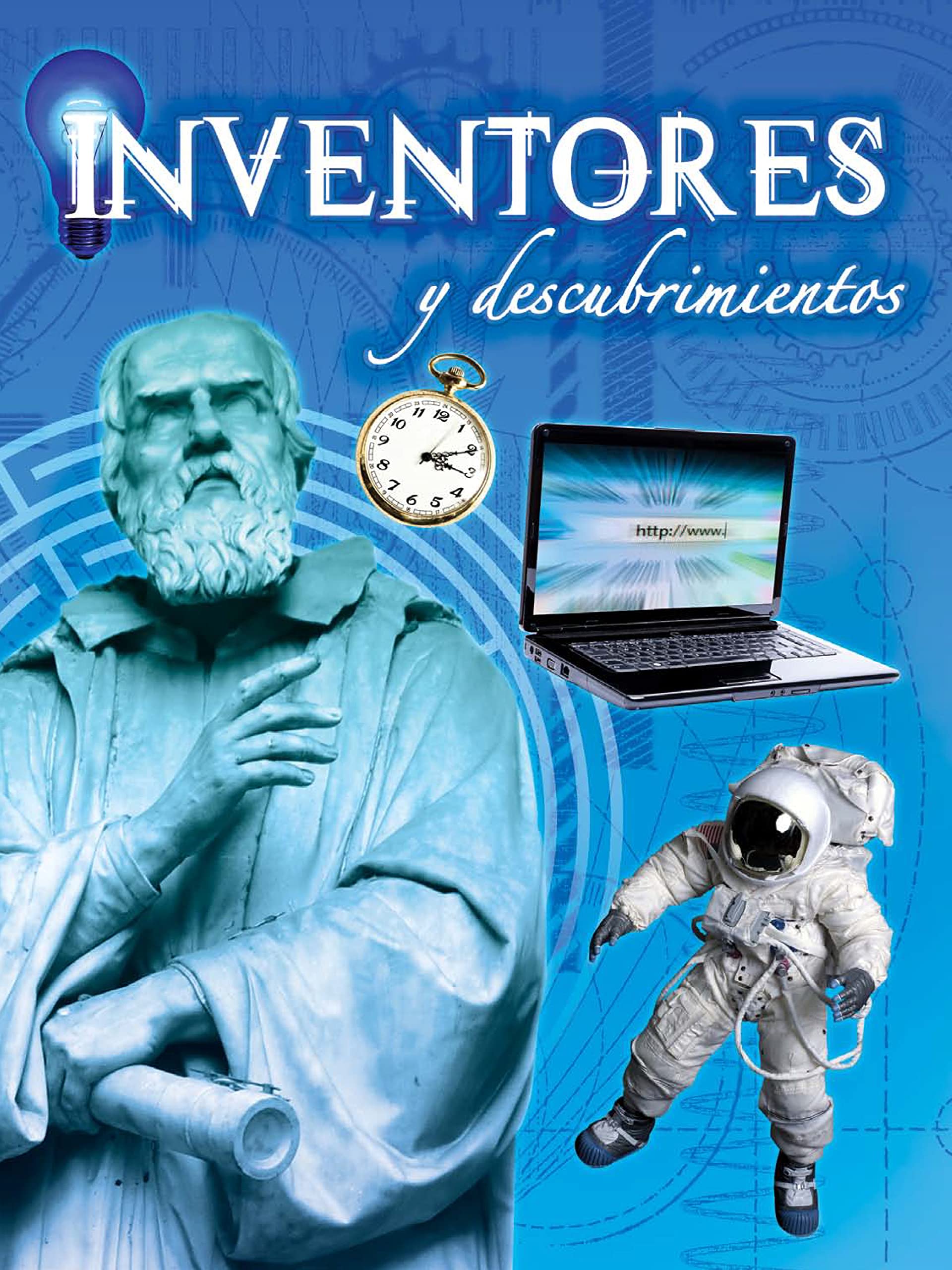 Inventores Y Descubrimientos: Inventors and Discoveries (Exploremos La Ciencia (Let's Explore Science)) Learning & Reference