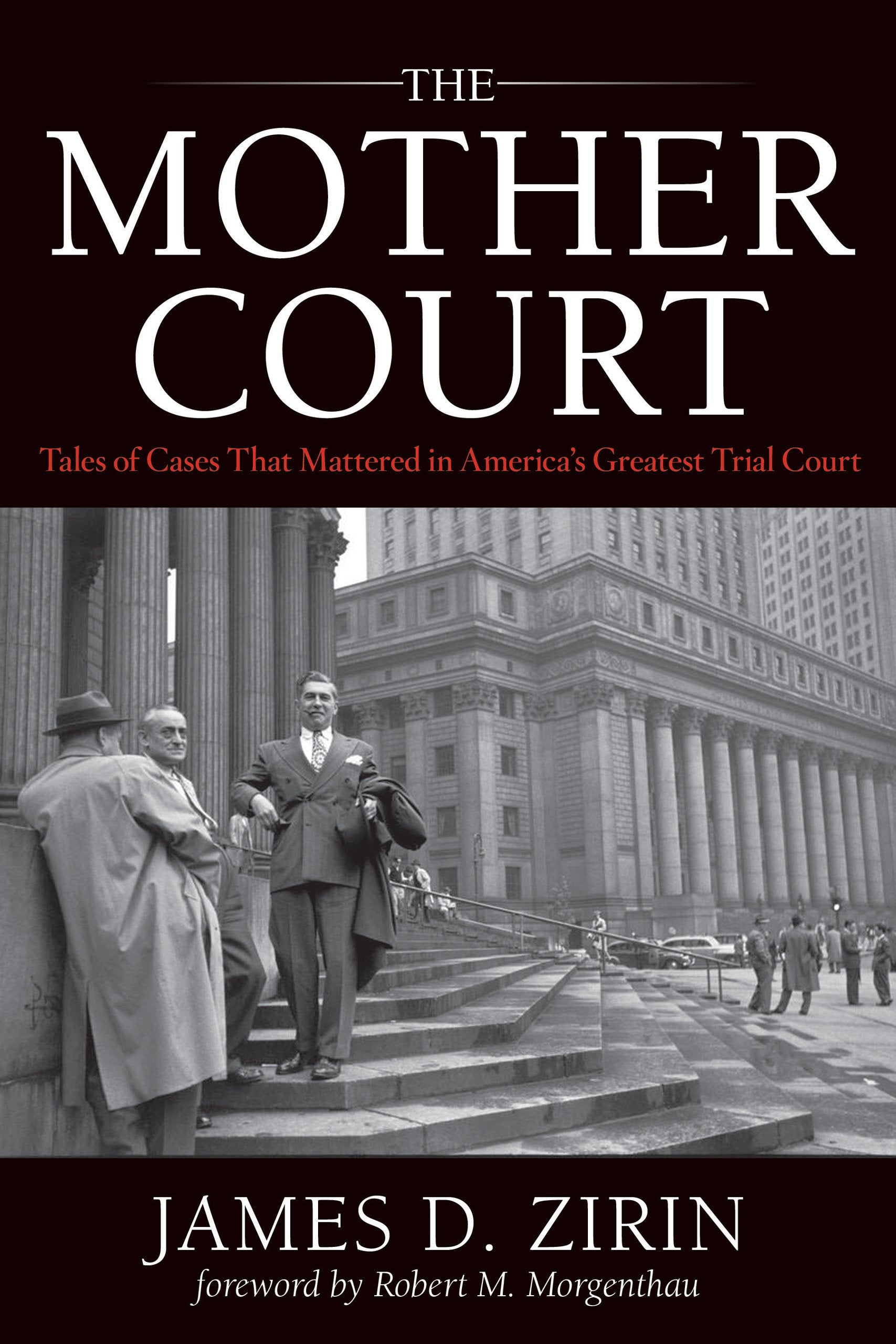 The Mother Court: Tales of Cases That Mattered in America's Greatest Trial Court book