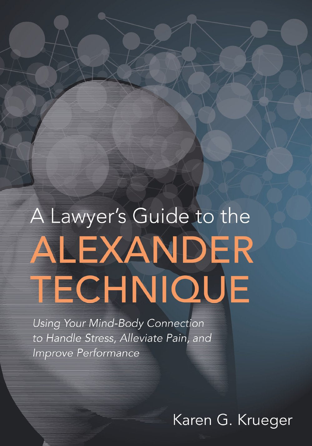 A Lawyer's Guide to the Alexander Technique book