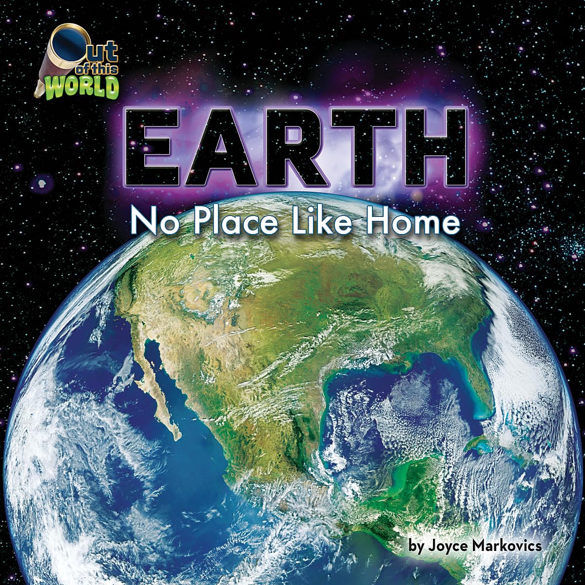 Earth: No Place Like Home (Out of This World) Non-fiction
