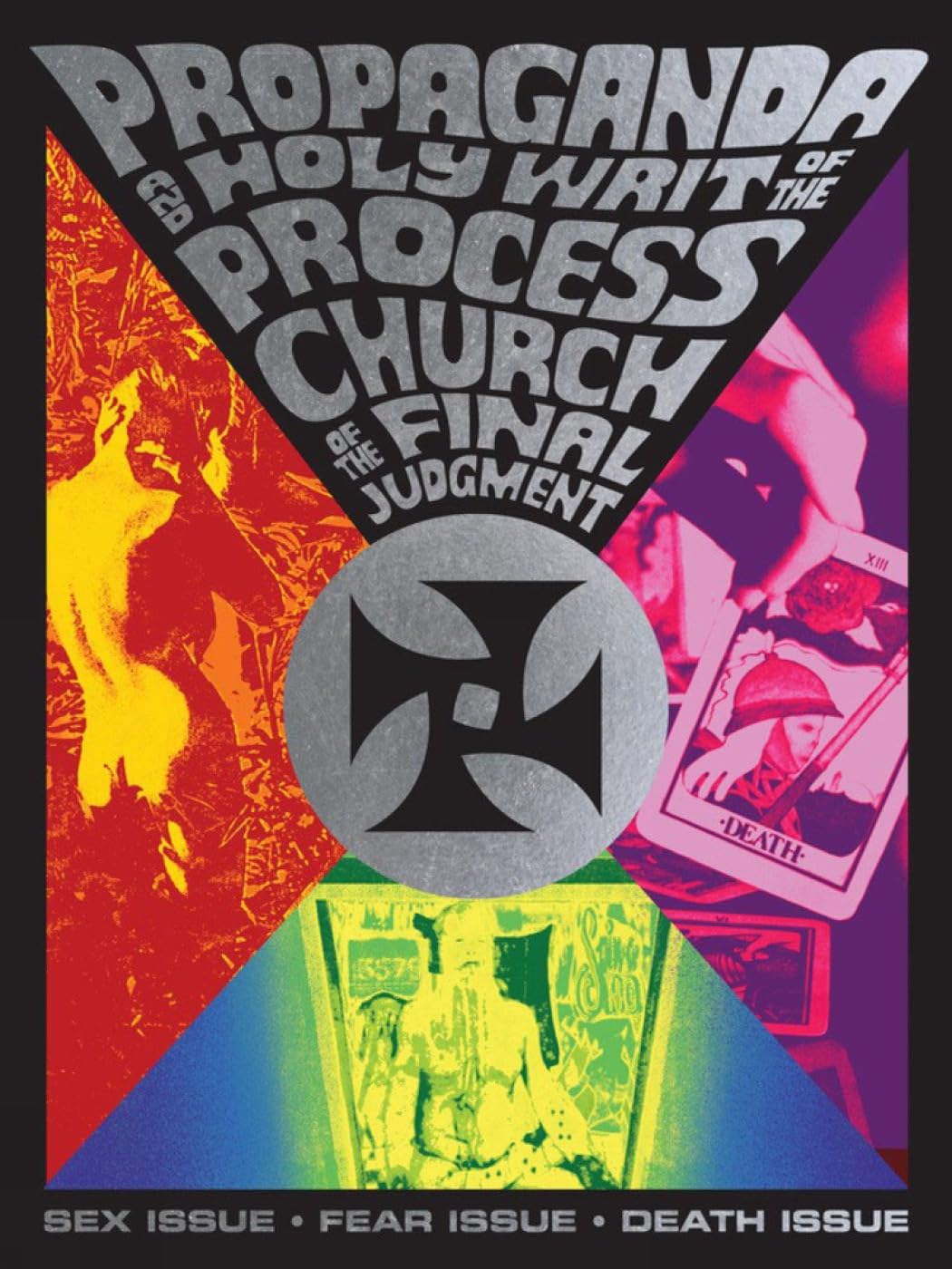 Propaganda and Holy Writ of the Process Church of the Final Judgment: Sex Issue, Fear Issue, Death Issue, the Gods on War book