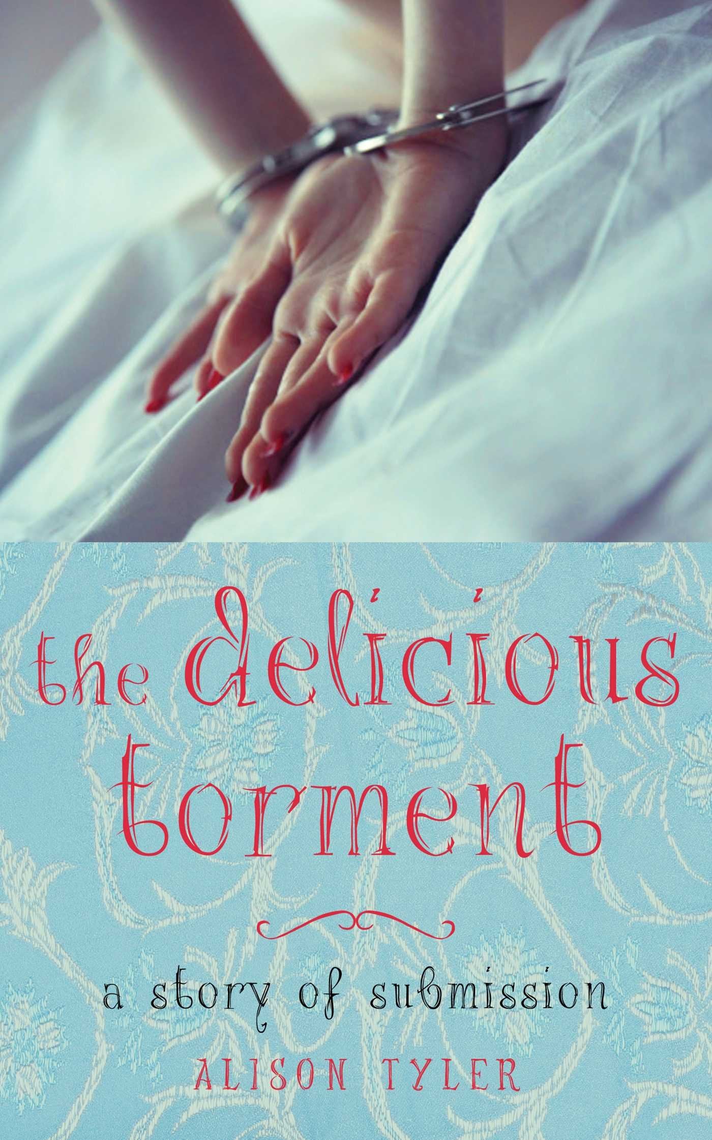 Delicious Torment: A Story of Submission Contemporary literature