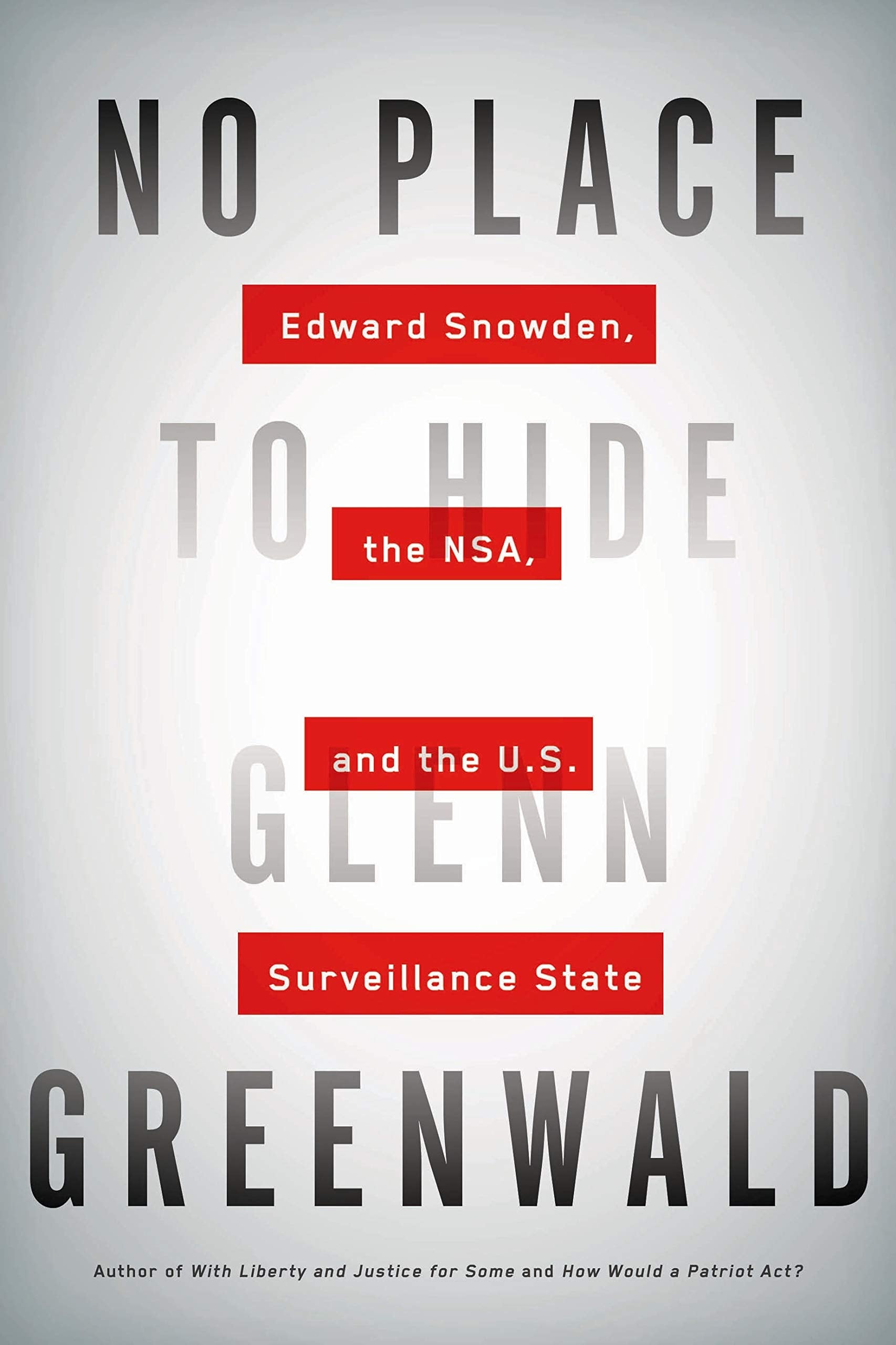 No Place to Hide: Edward Snowden, the NSA, and the U.S. Surveillance State Law