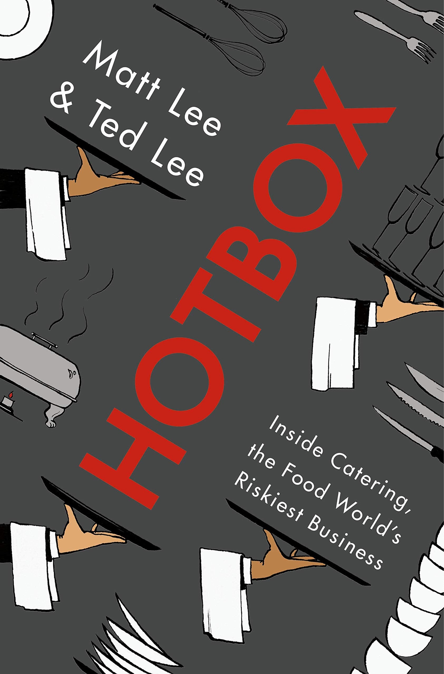 Hotbox: Inside Catering, the Food World's Riskiest Business Essays & Short Stories